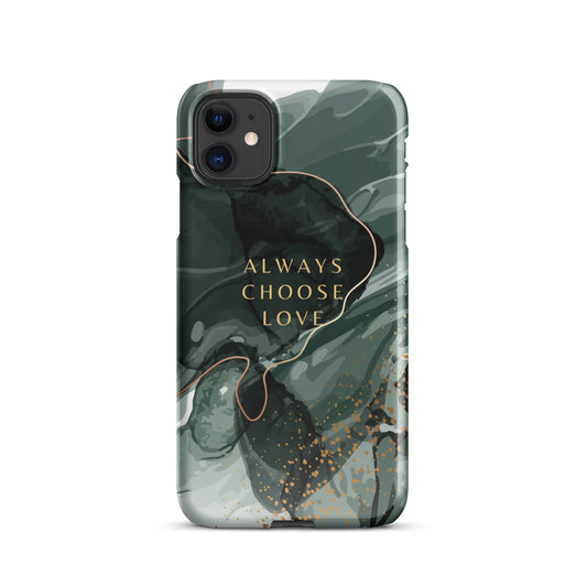 ALWAYS CHOOSE LOVE SNAP CASE FOR IPHONE