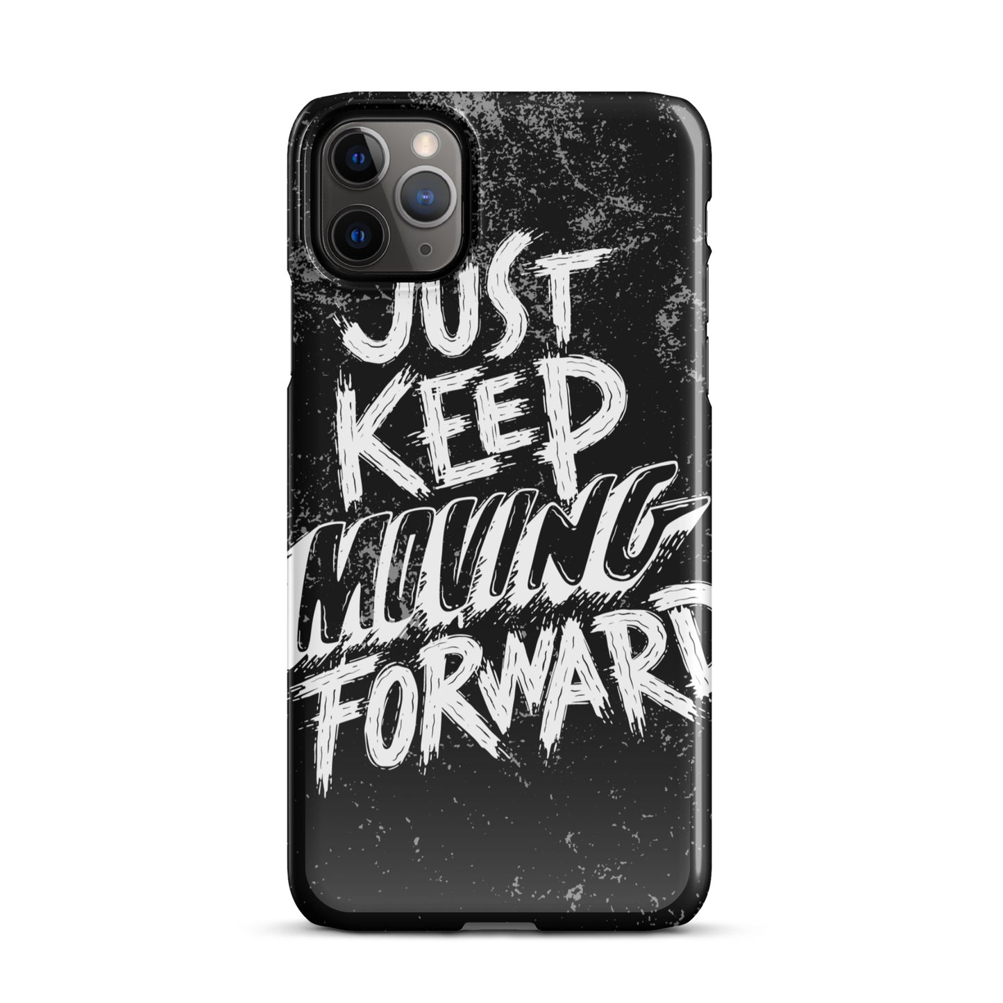 JUST KEEP MOVING FORWARD SNAP CASE FOR IPHONE