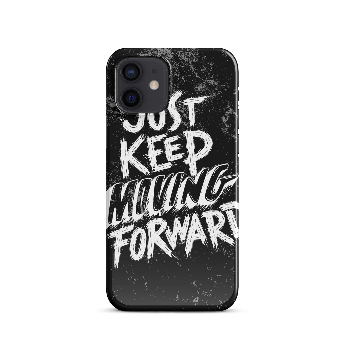 JUST KEEP MOVING FORWARD SNAP CASE FOR IPHONE