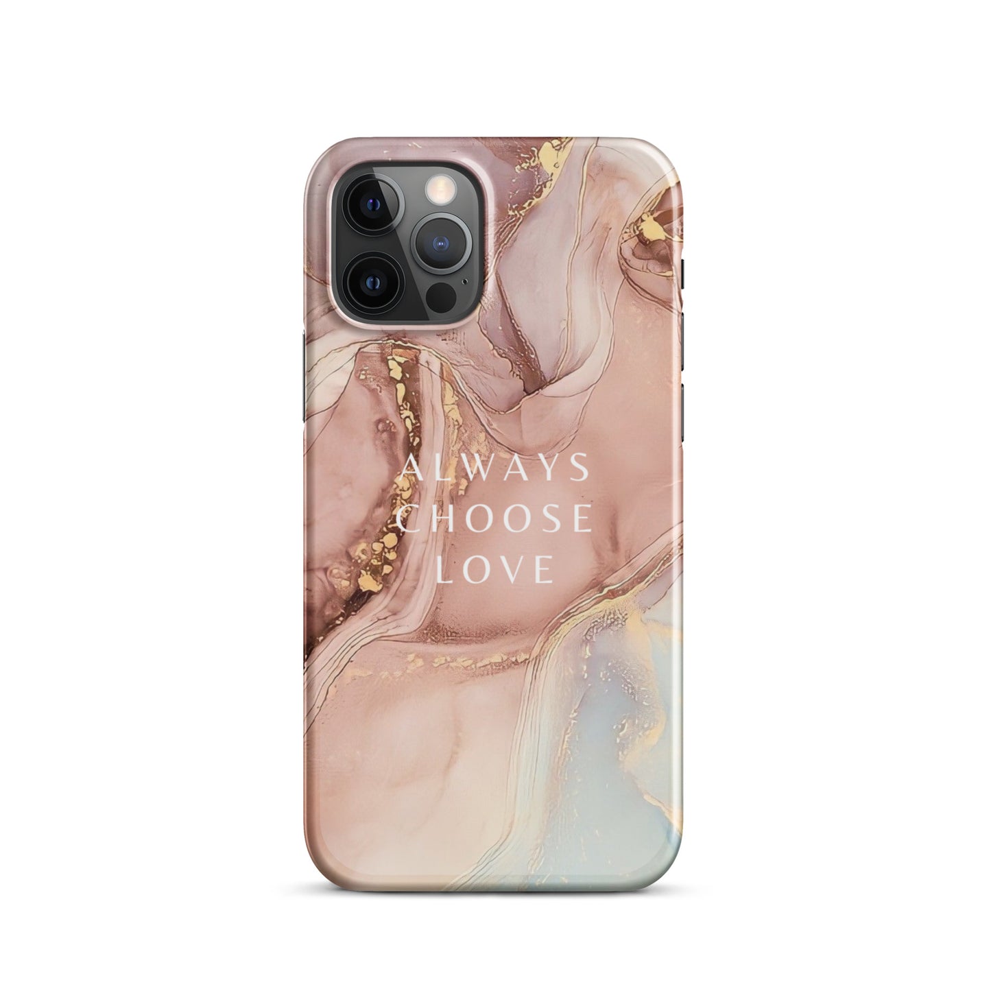 ALWAYS CHOOSE LOVE SNAP CASE FOR IPHONE