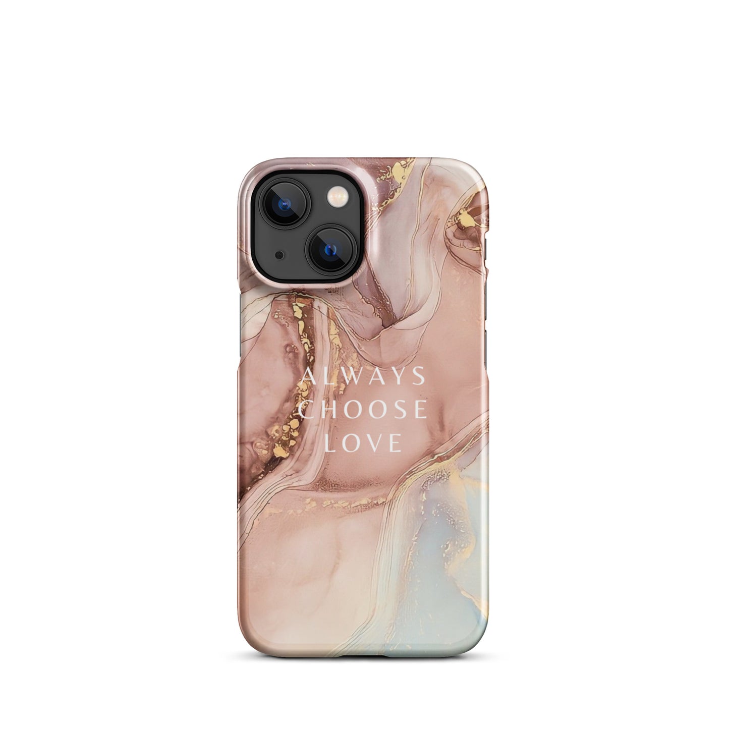 ALWAYS CHOOSE LOVE SNAP CASE FOR IPHONE