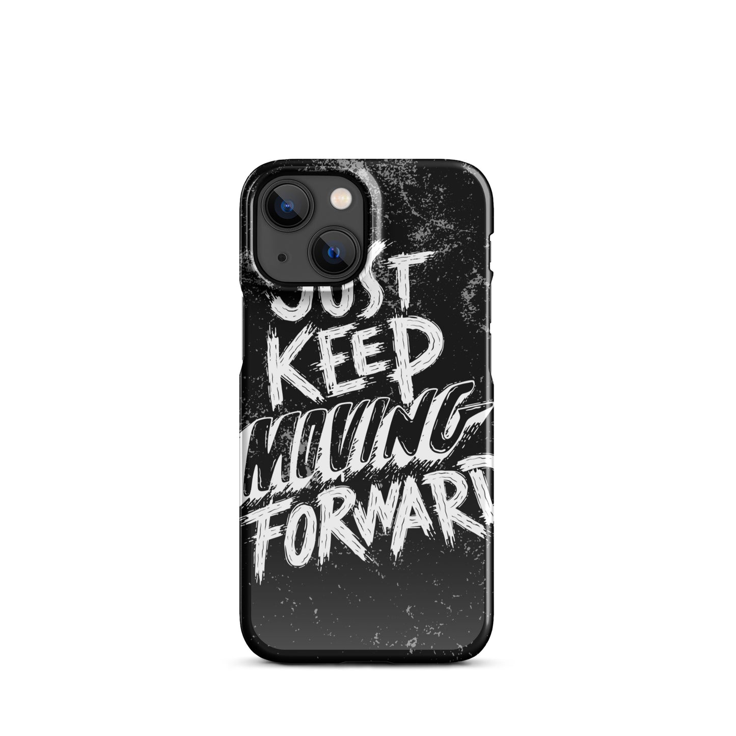 JUST KEEP MOVING FORWARD SNAP CASE FOR IPHONE