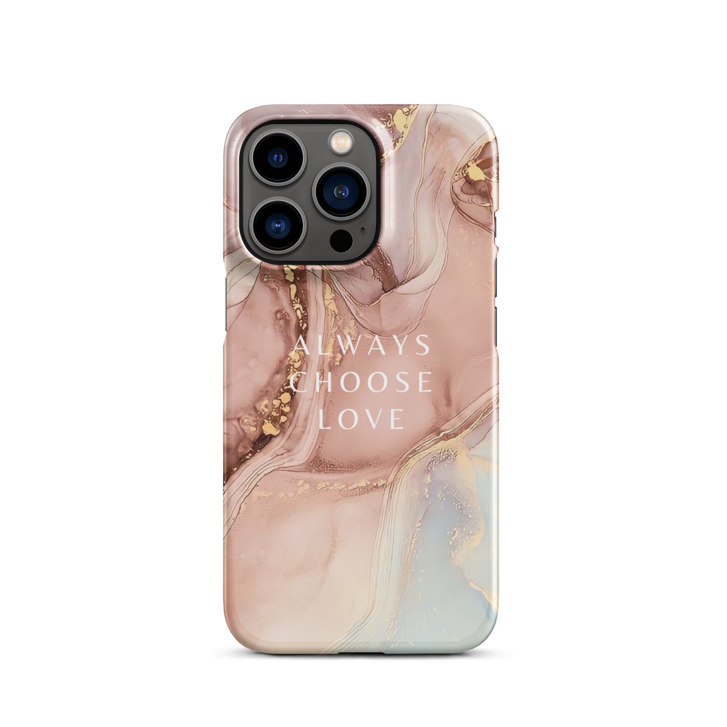 ALWAYS CHOOSE LOVE SNAP CASE FOR IPHONE