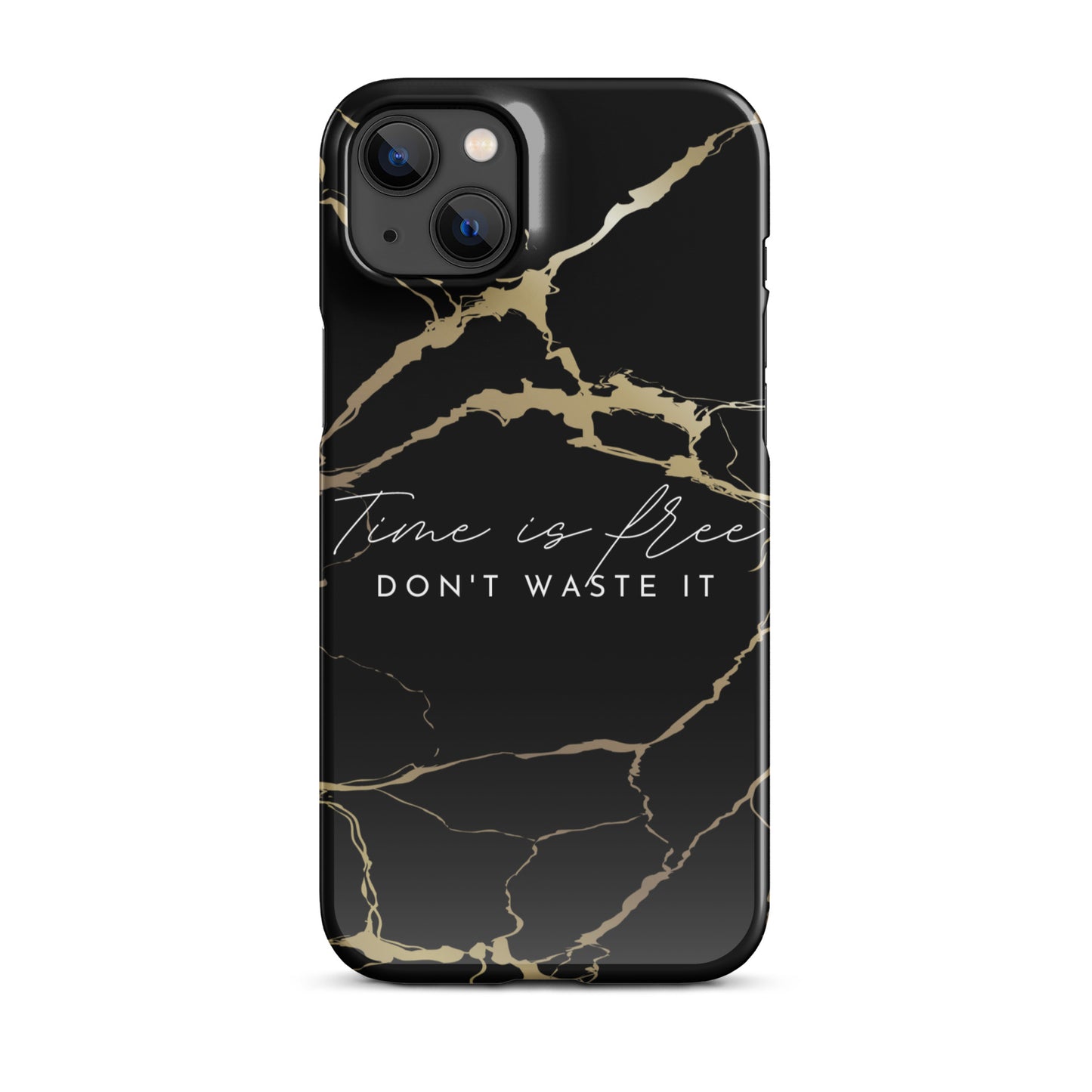 TIME IS FREE- DON'T WASTE TIME SNAP CASE FOR IPHONE