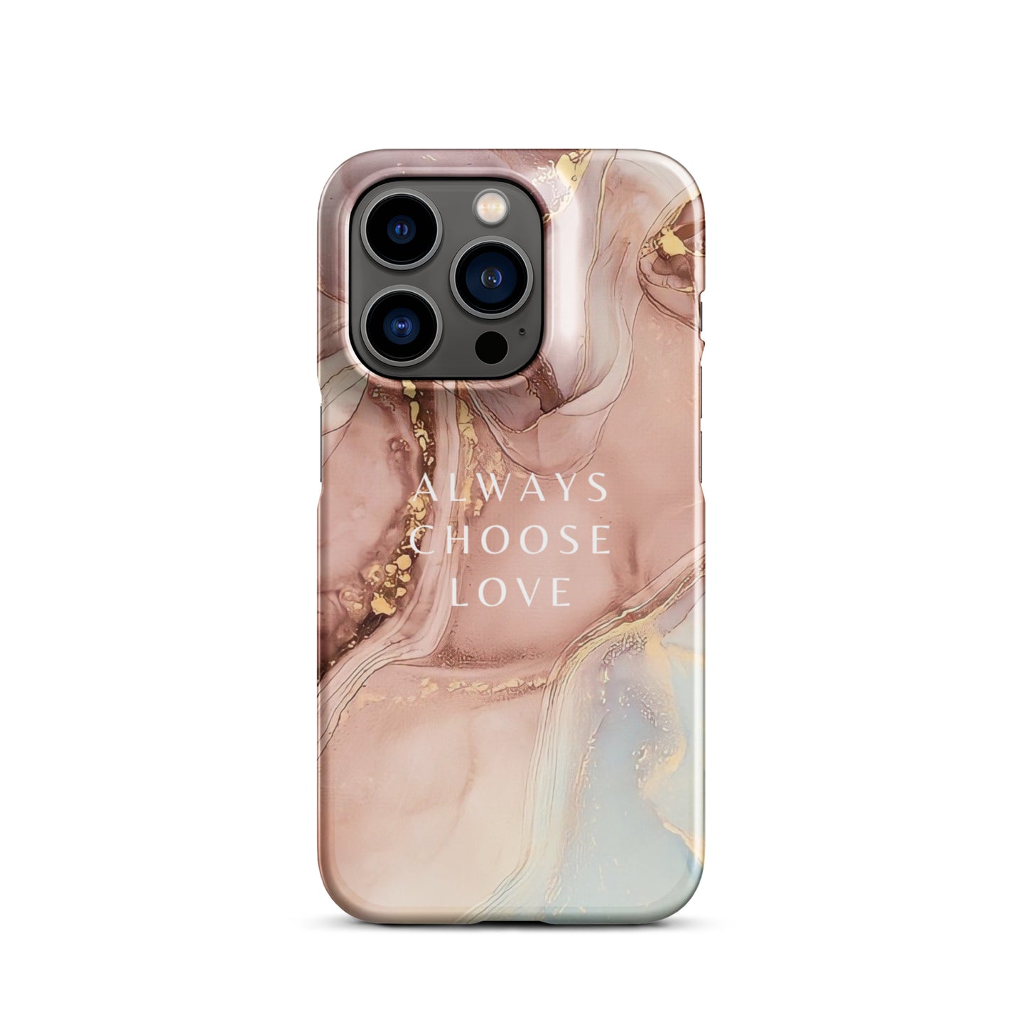 ALWAYS CHOOSE LOVE SNAP CASE FOR IPHONE