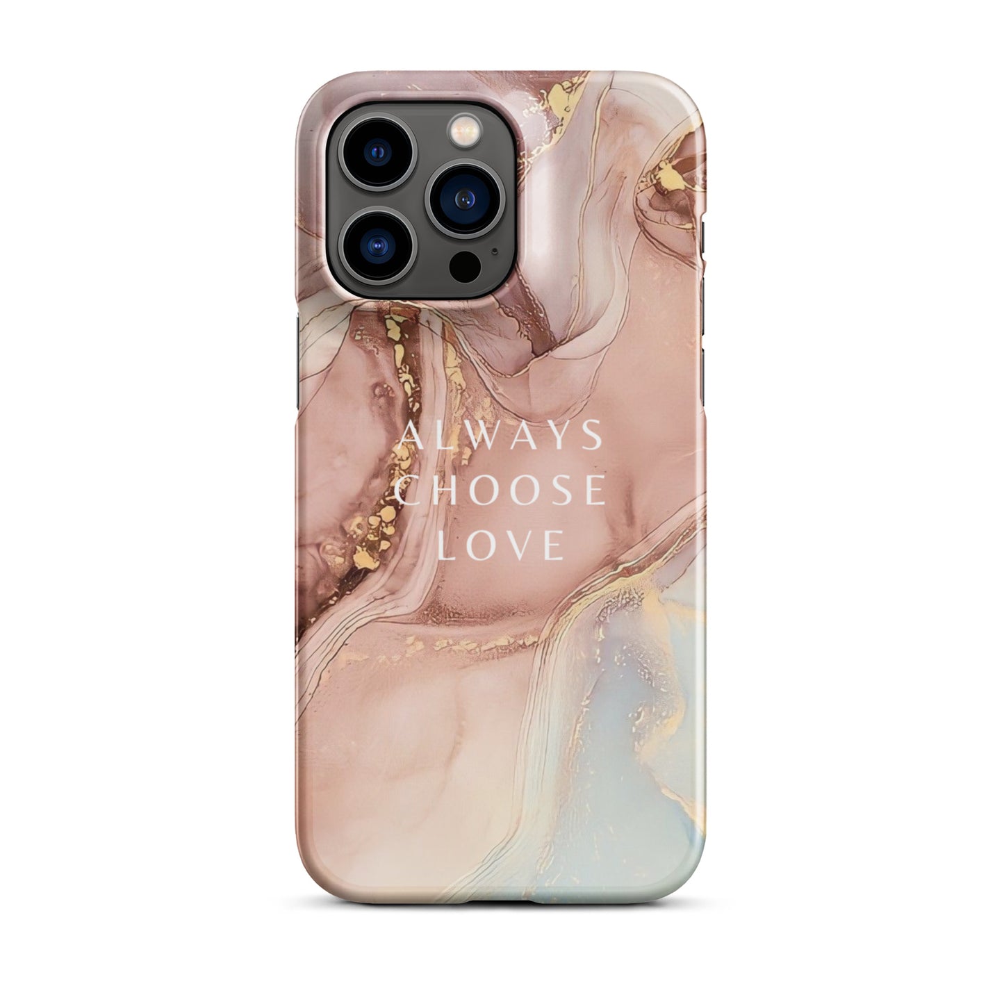 ALWAYS CHOOSE LOVE SNAP CASE FOR IPHONE