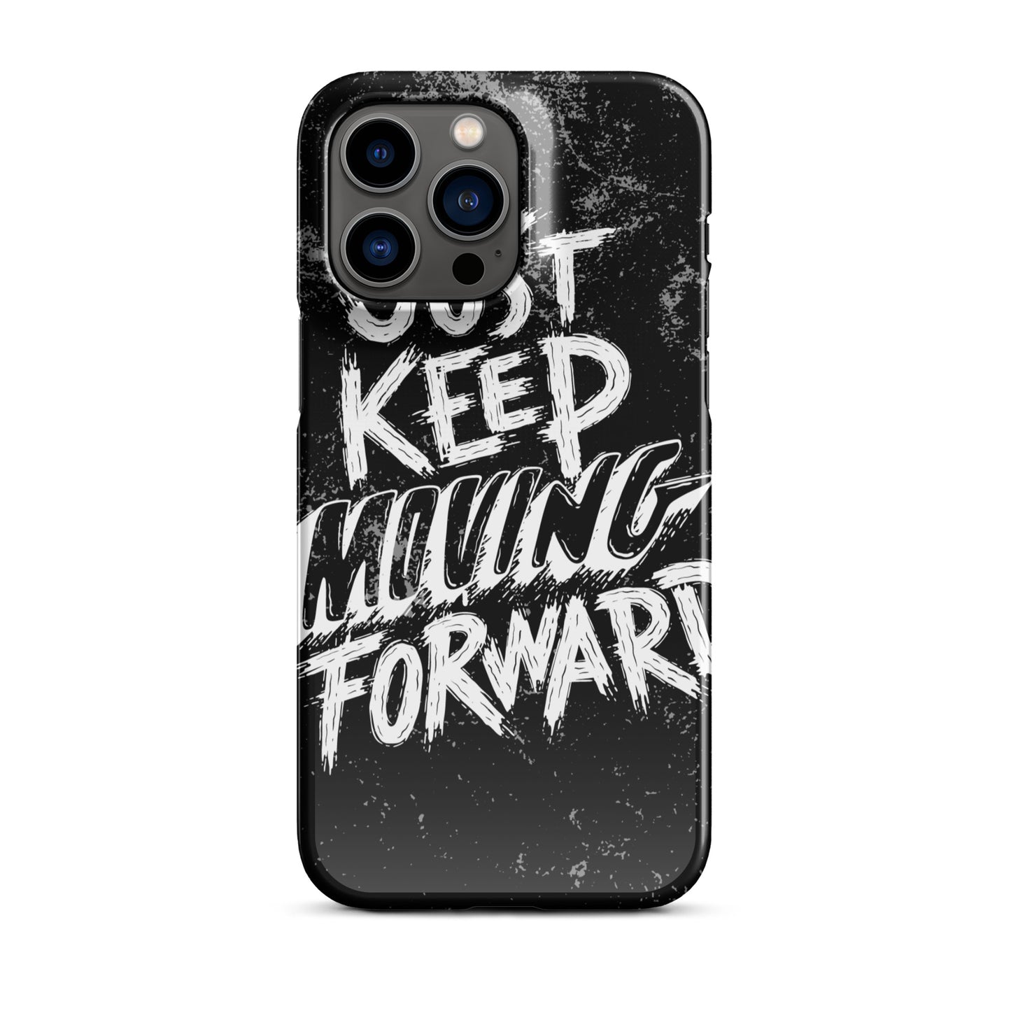 JUST KEEP MOVING FORWARD SNAP CASE FOR IPHONE