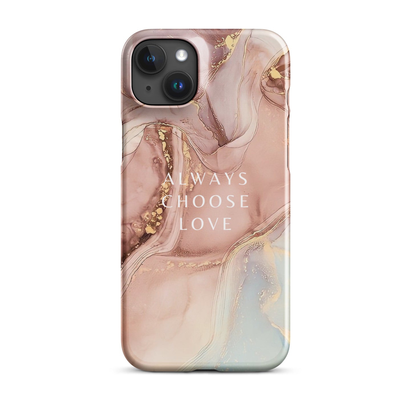 ALWAYS CHOOSE LOVE SNAP CASE FOR IPHONE