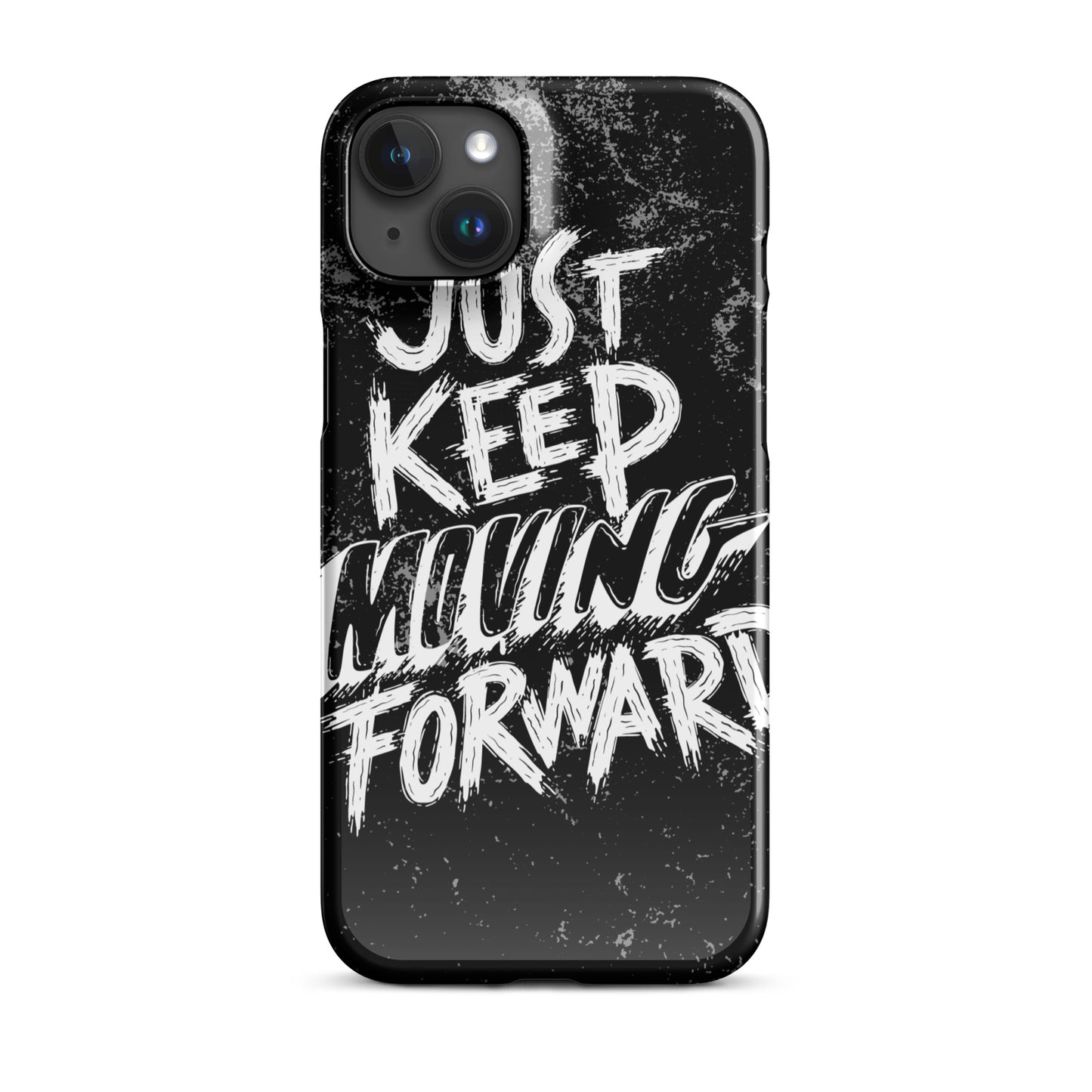 JUST KEEP MOVING FORWARD SNAP CASE FOR IPHONE