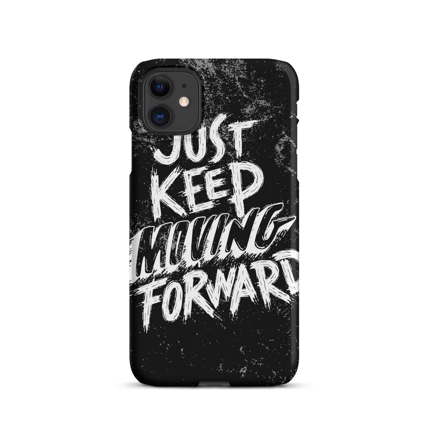 JUST KEEP MOVING FORWARD SNAP CASE FOR IPHONE