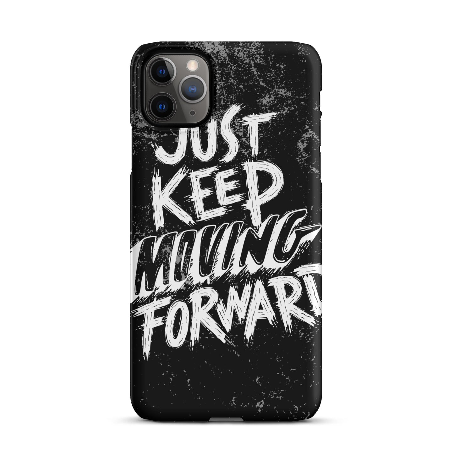 JUST KEEP MOVING FORWARD SNAP CASE FOR IPHONE