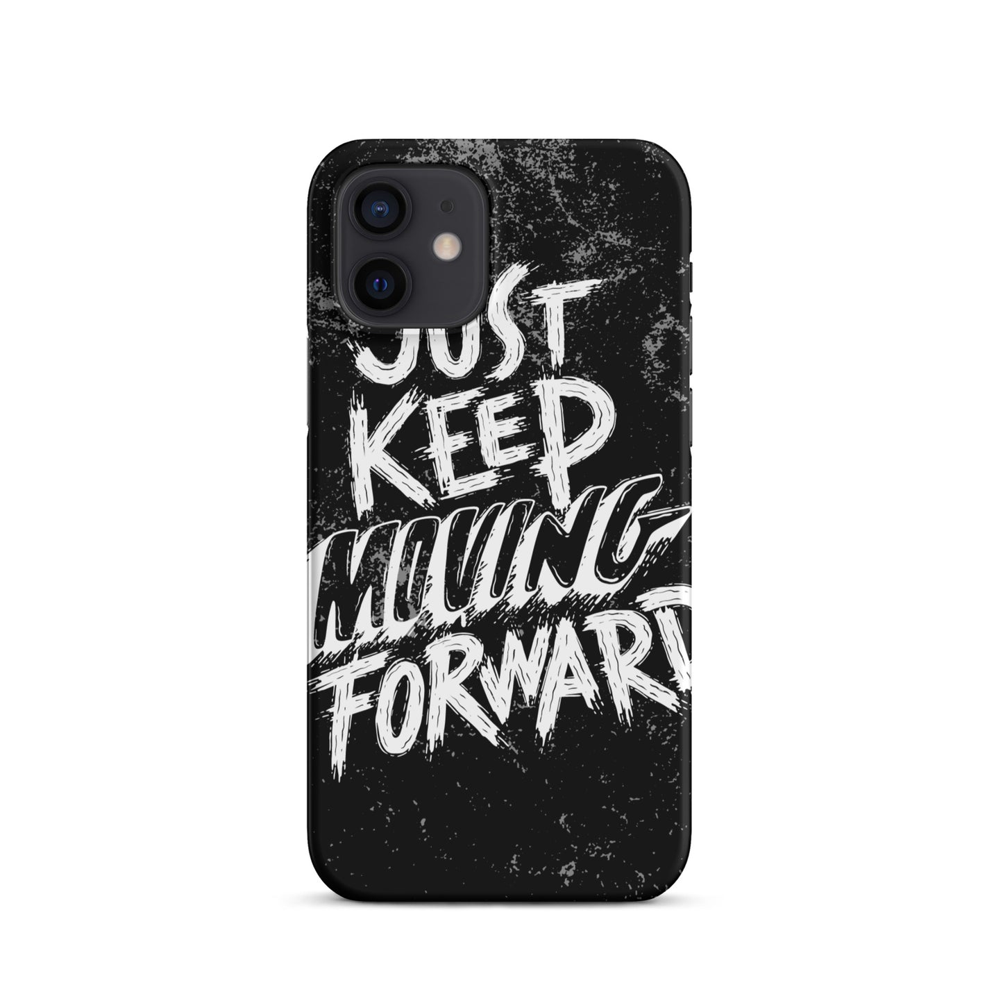 JUST KEEP MOVING FORWARD SNAP CASE FOR IPHONE