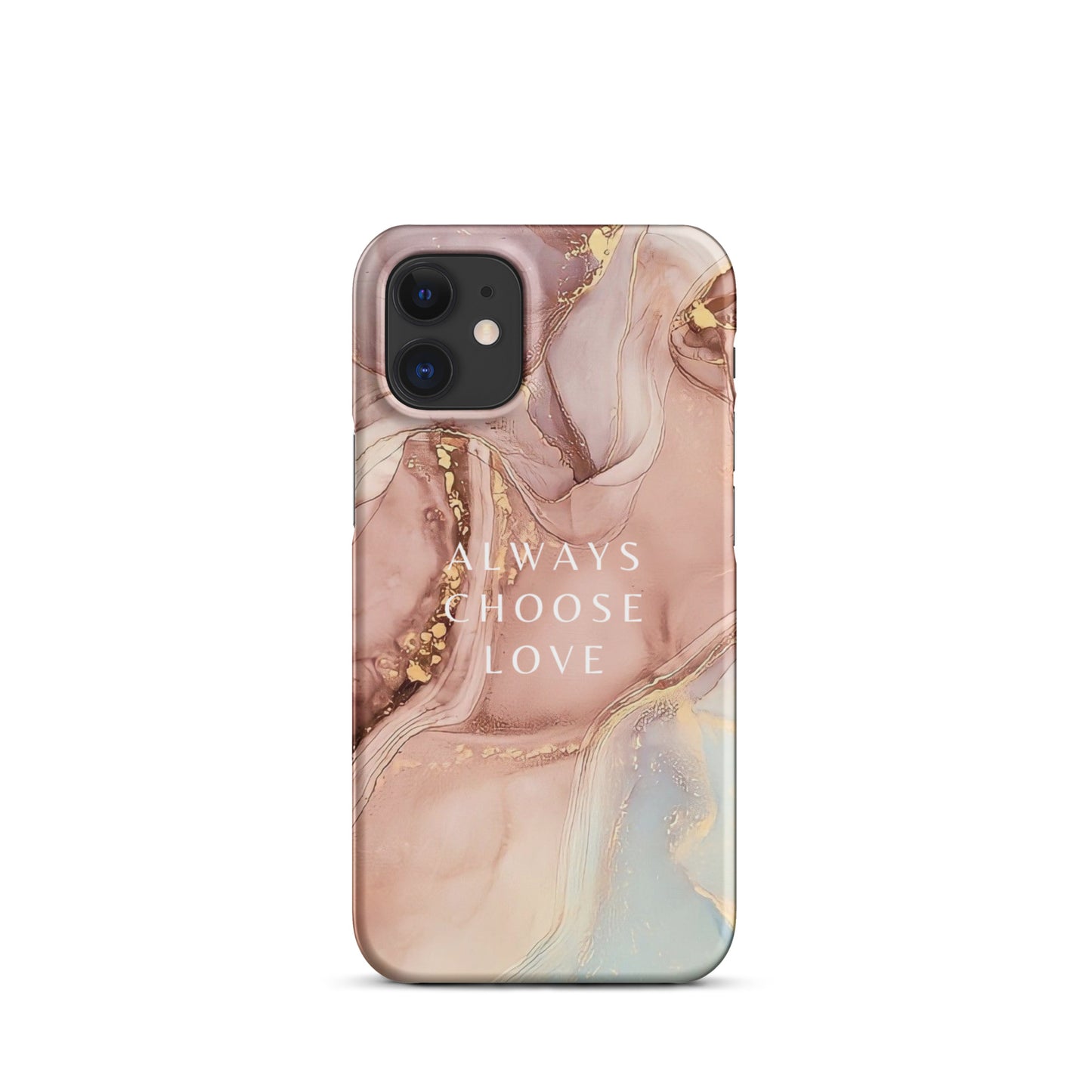 ALWAYS CHOOSE LOVE SNAP CASE FOR IPHONE