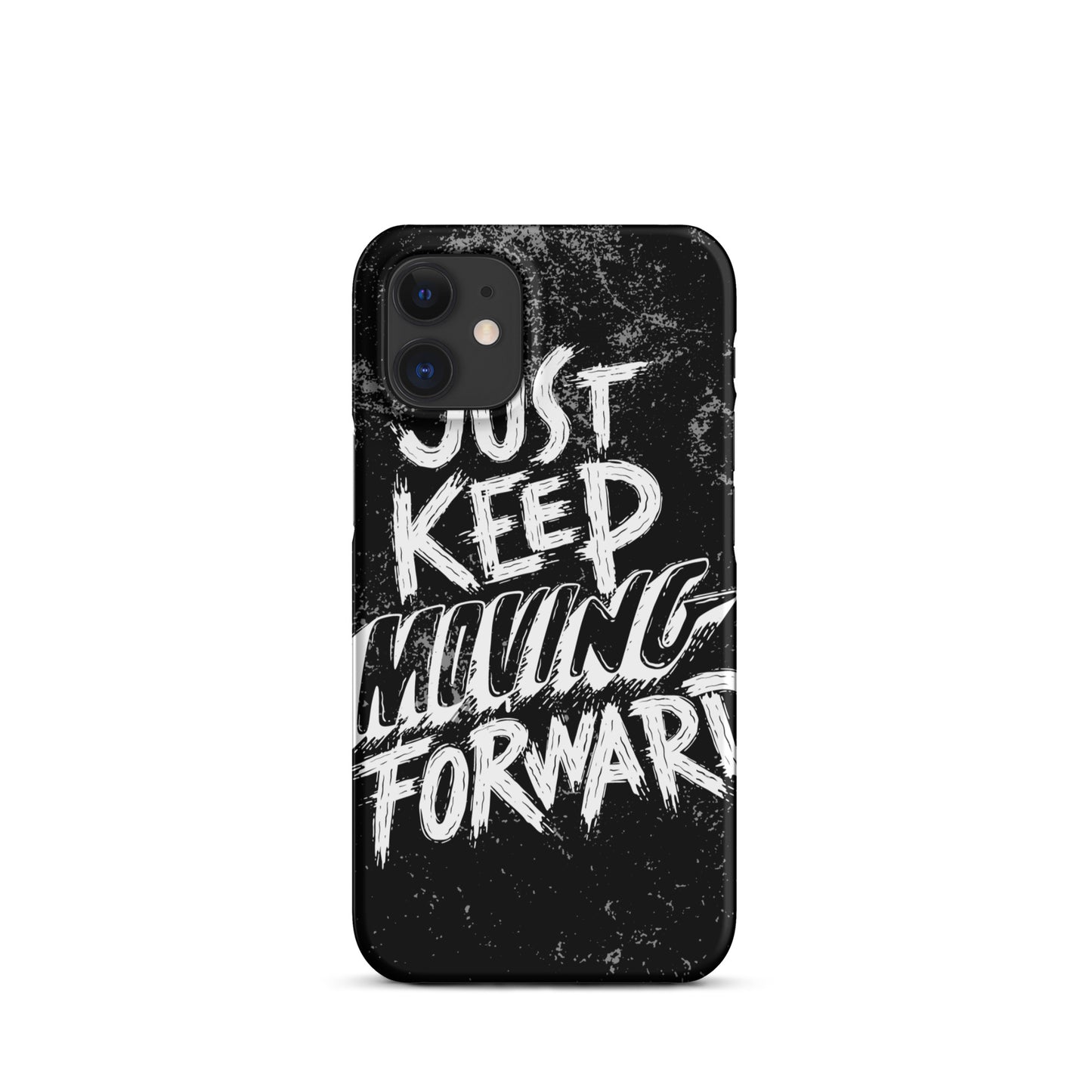 JUST KEEP MOVING FORWARD SNAP CASE FOR IPHONE