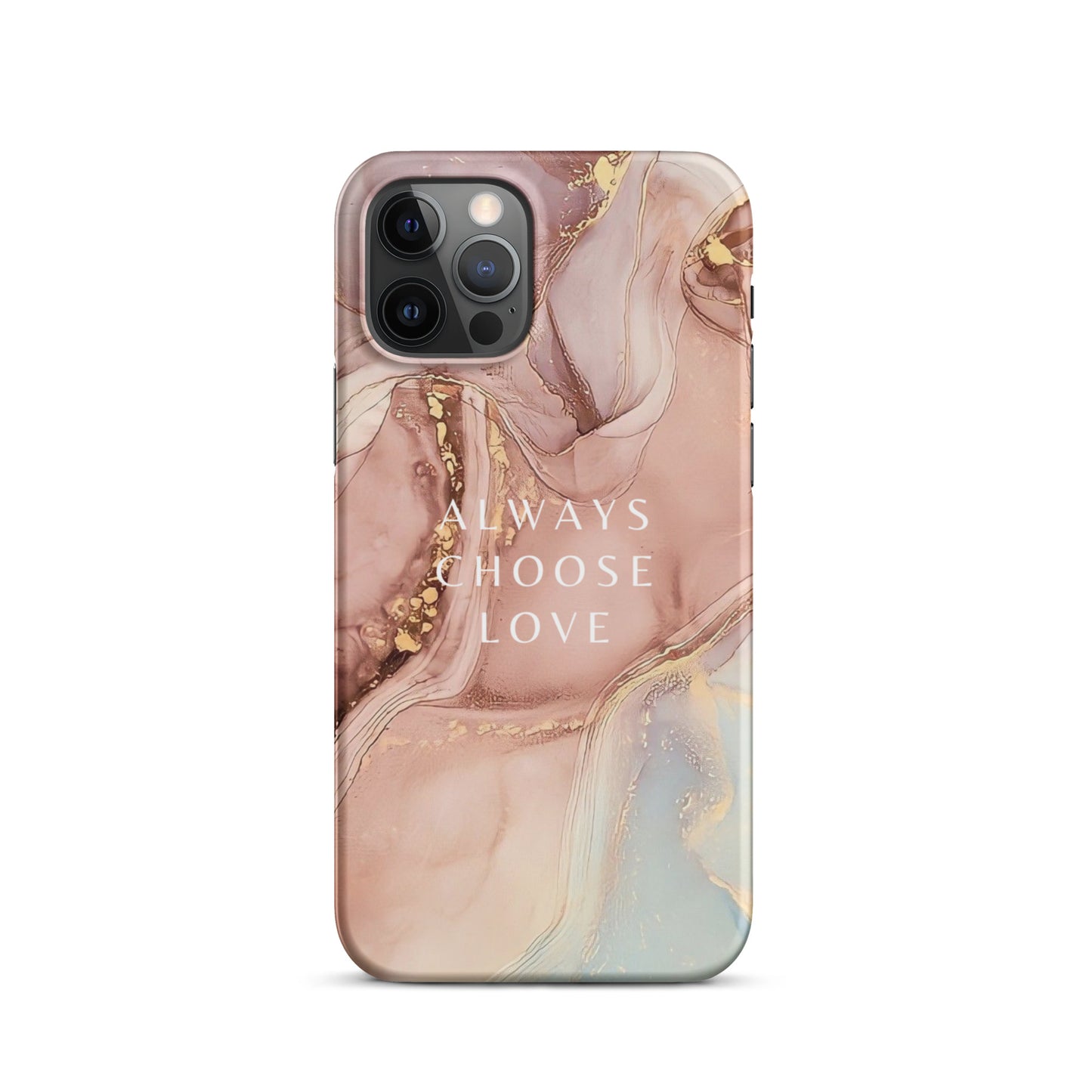 ALWAYS CHOOSE LOVE SNAP CASE FOR IPHONE