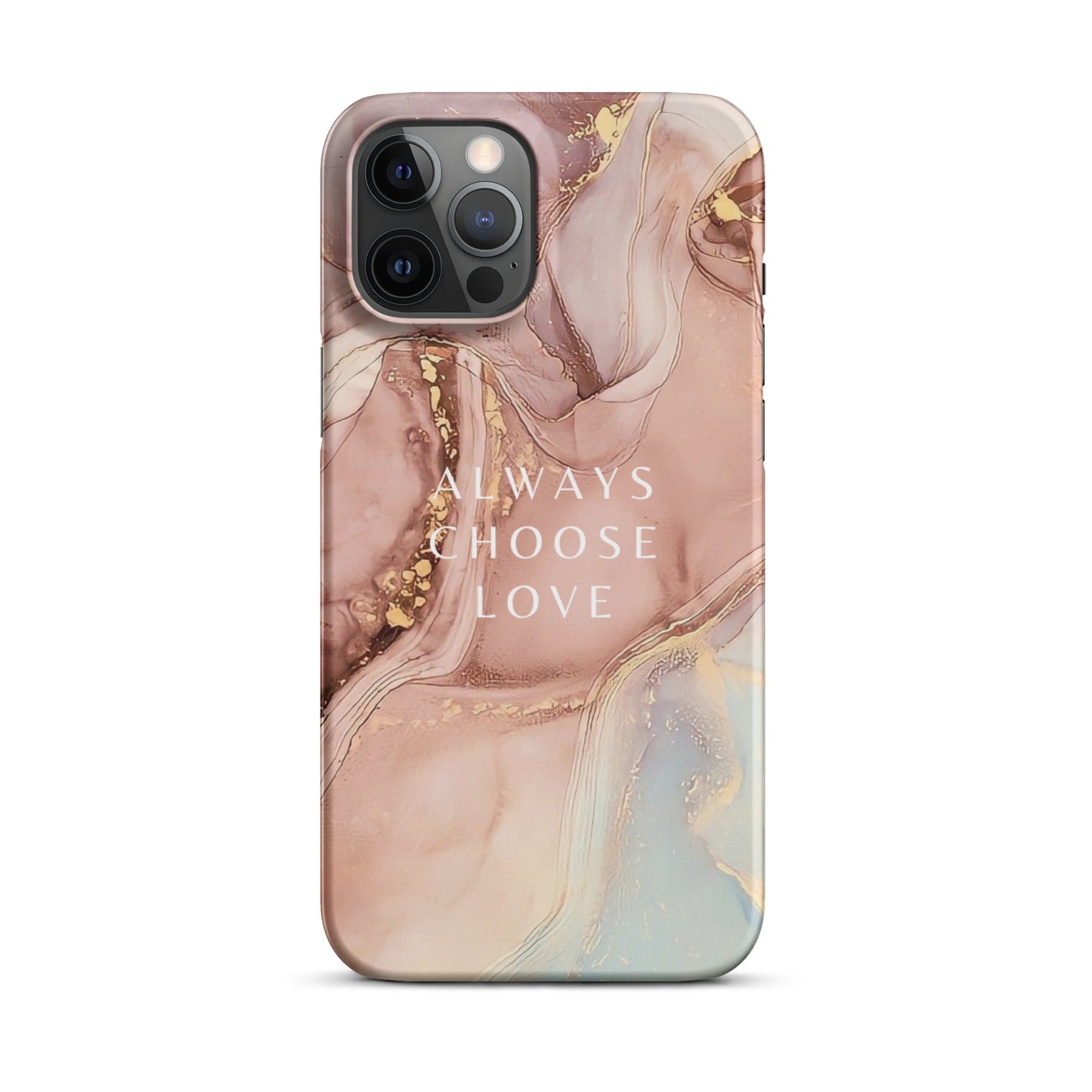 ALWAYS CHOOSE LOVE SNAP CASE FOR IPHONE