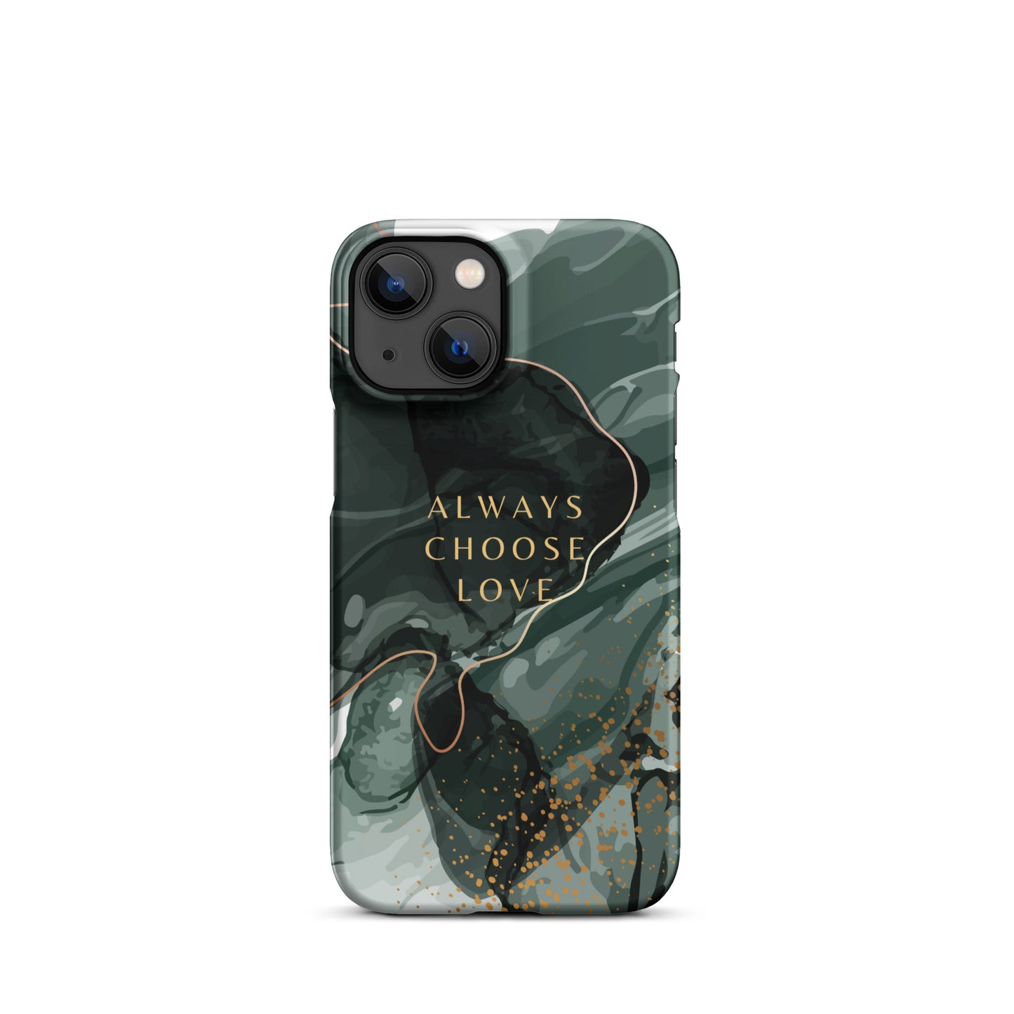 ALWAYS CHOOSE LOVE SNAP CASE FOR IPHONE