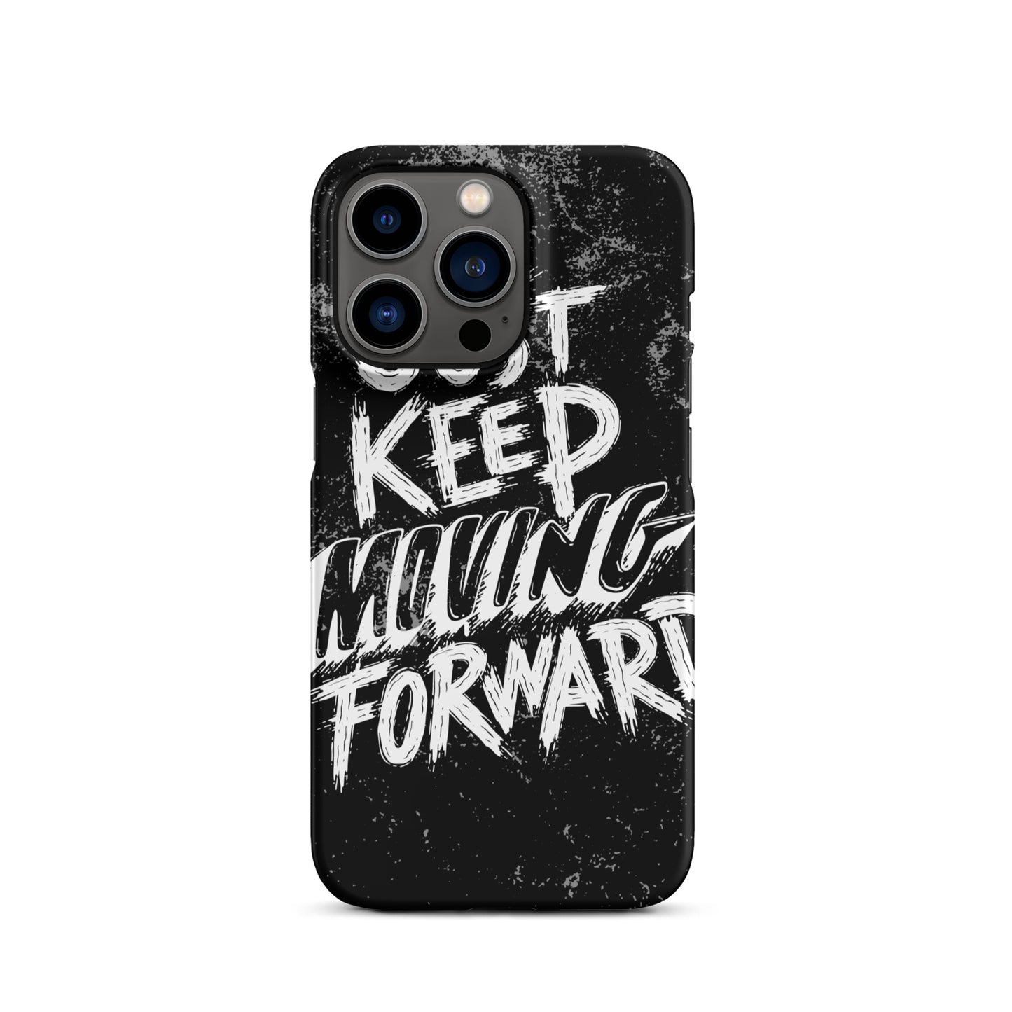 JUST KEEP MOVING FORWARD SNAP CASE FOR IPHONE