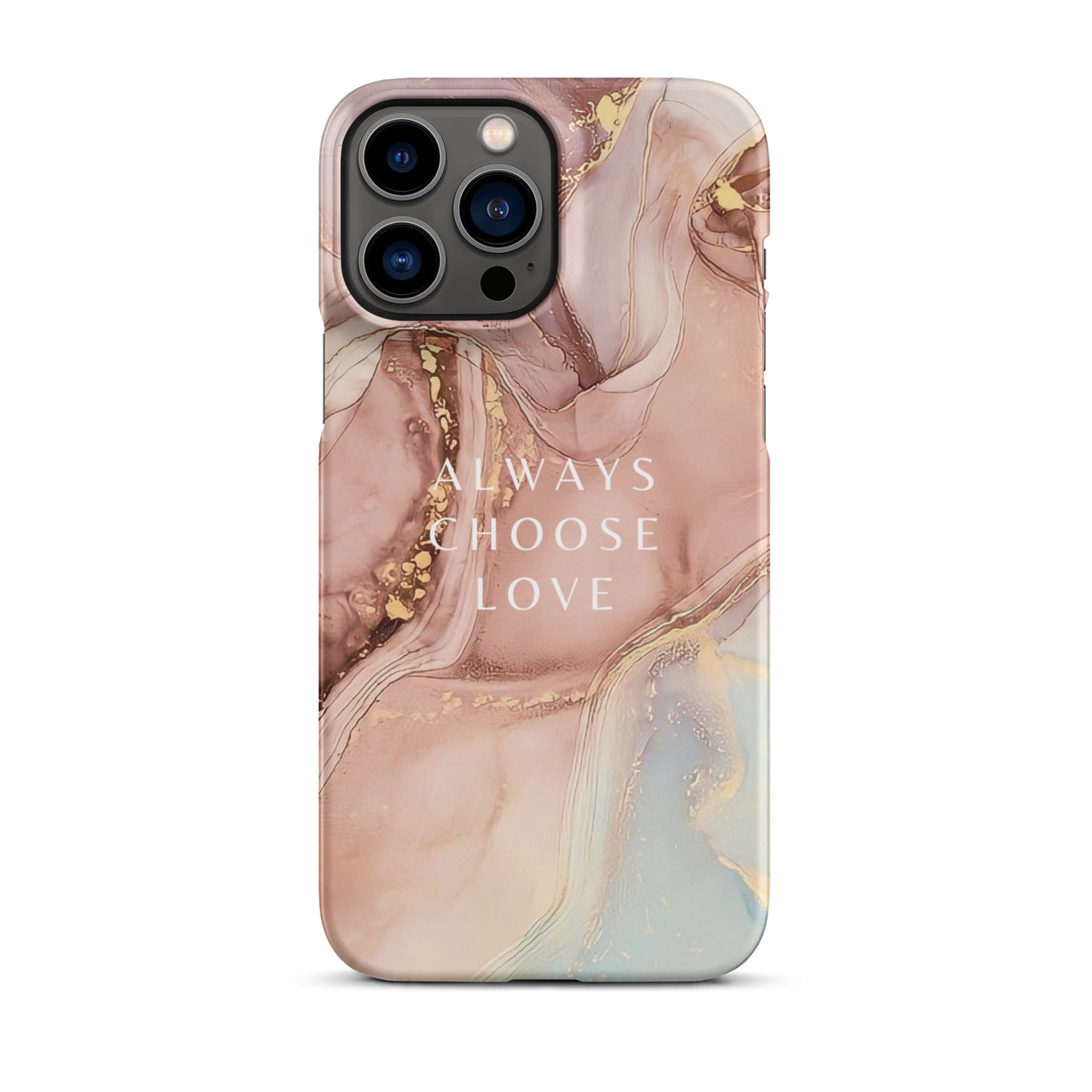 ALWAYS CHOOSE LOVE SNAP CASE FOR IPHONE