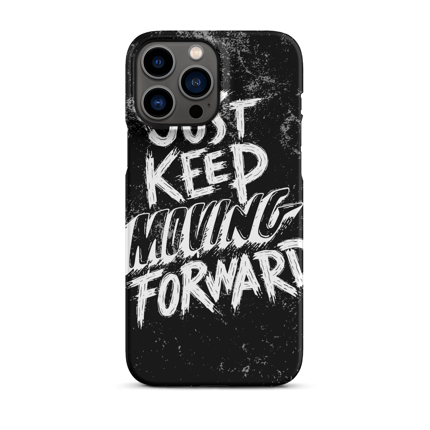 JUST KEEP MOVING FORWARD SNAP CASE FOR IPHONE