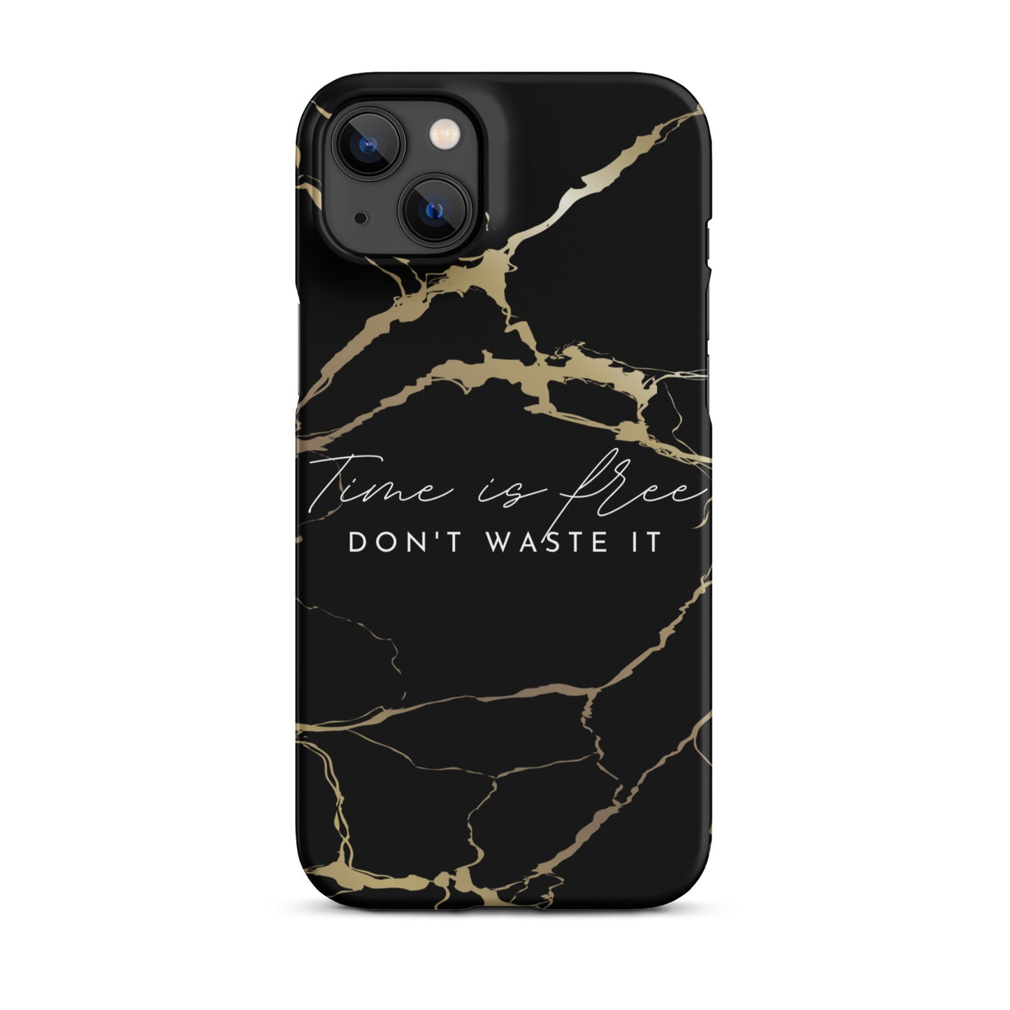 TIME IS FREE- DON'T WASTE TIME SNAP CASE FOR IPHONE