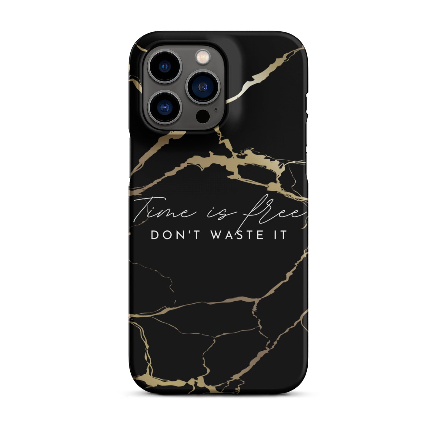 TIME IS FREE- DON'T WASTE TIME SNAP CASE FOR IPHONE