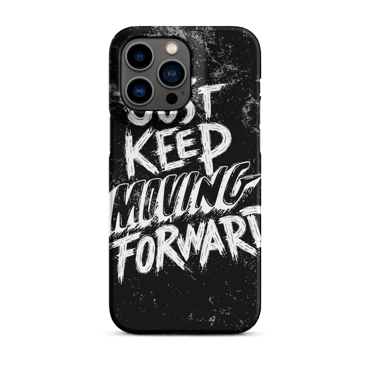 JUST KEEP MOVING FORWARD SNAP CASE FOR IPHONE