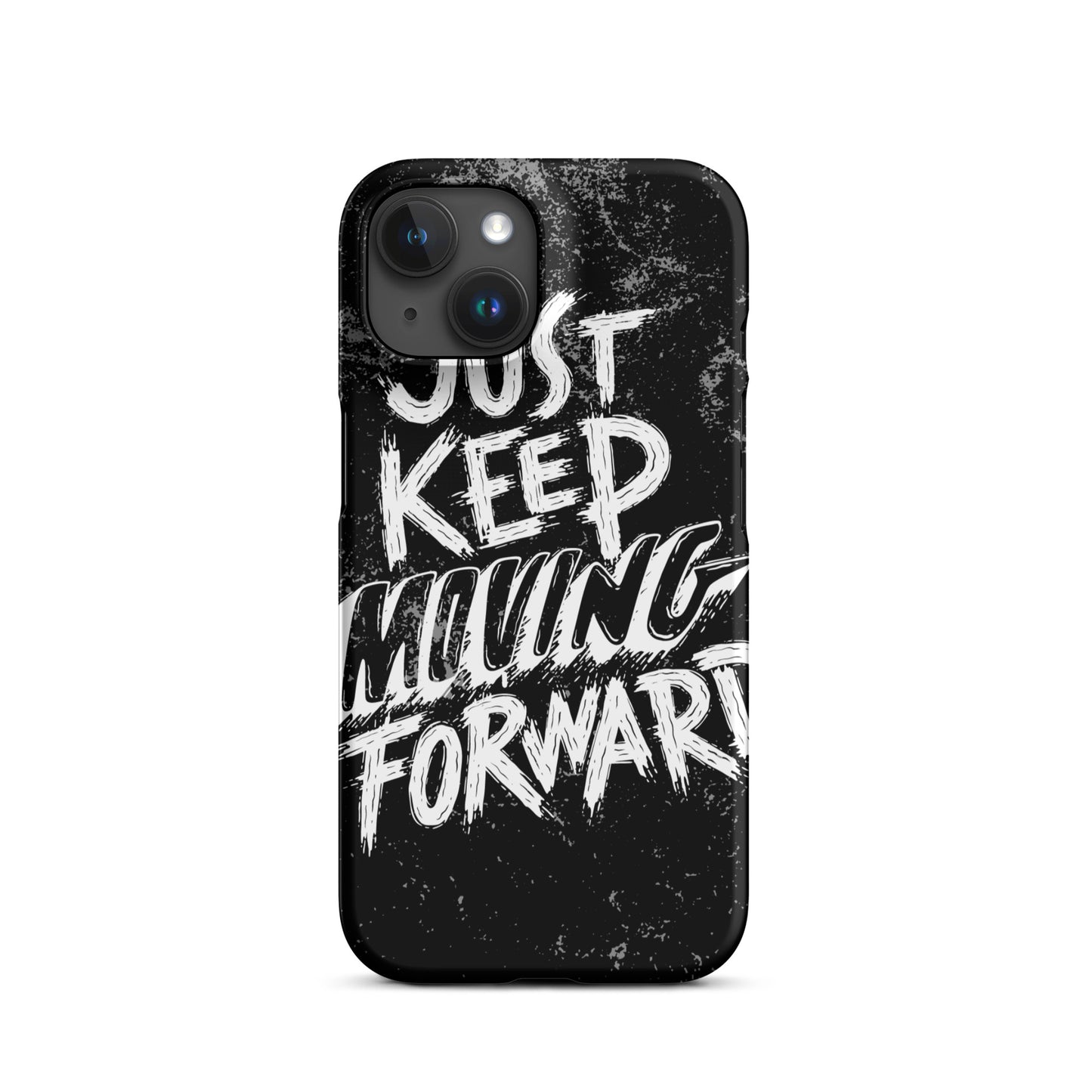 JUST KEEP MOVING FORWARD SNAP CASE FOR IPHONE