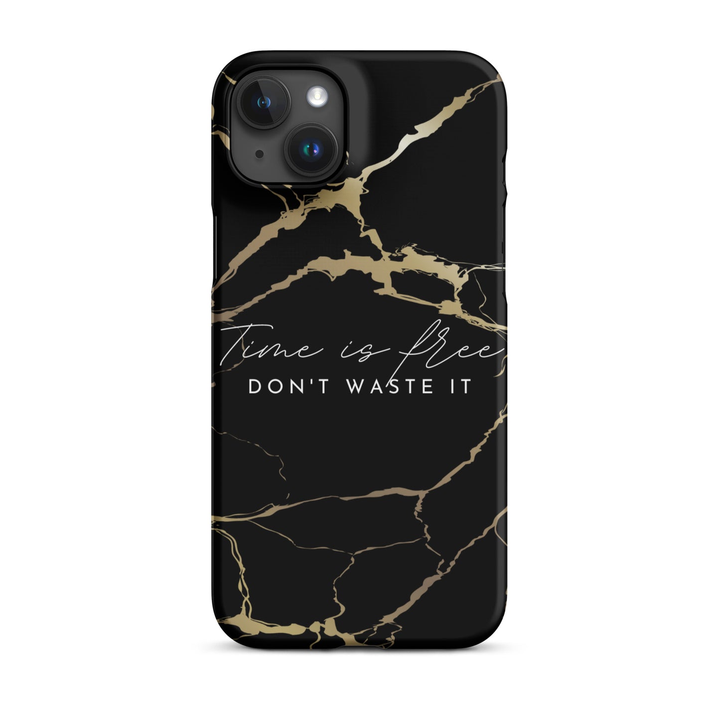 TIME IS FREE- DON'T WASTE TIME SNAP CASE FOR IPHONE