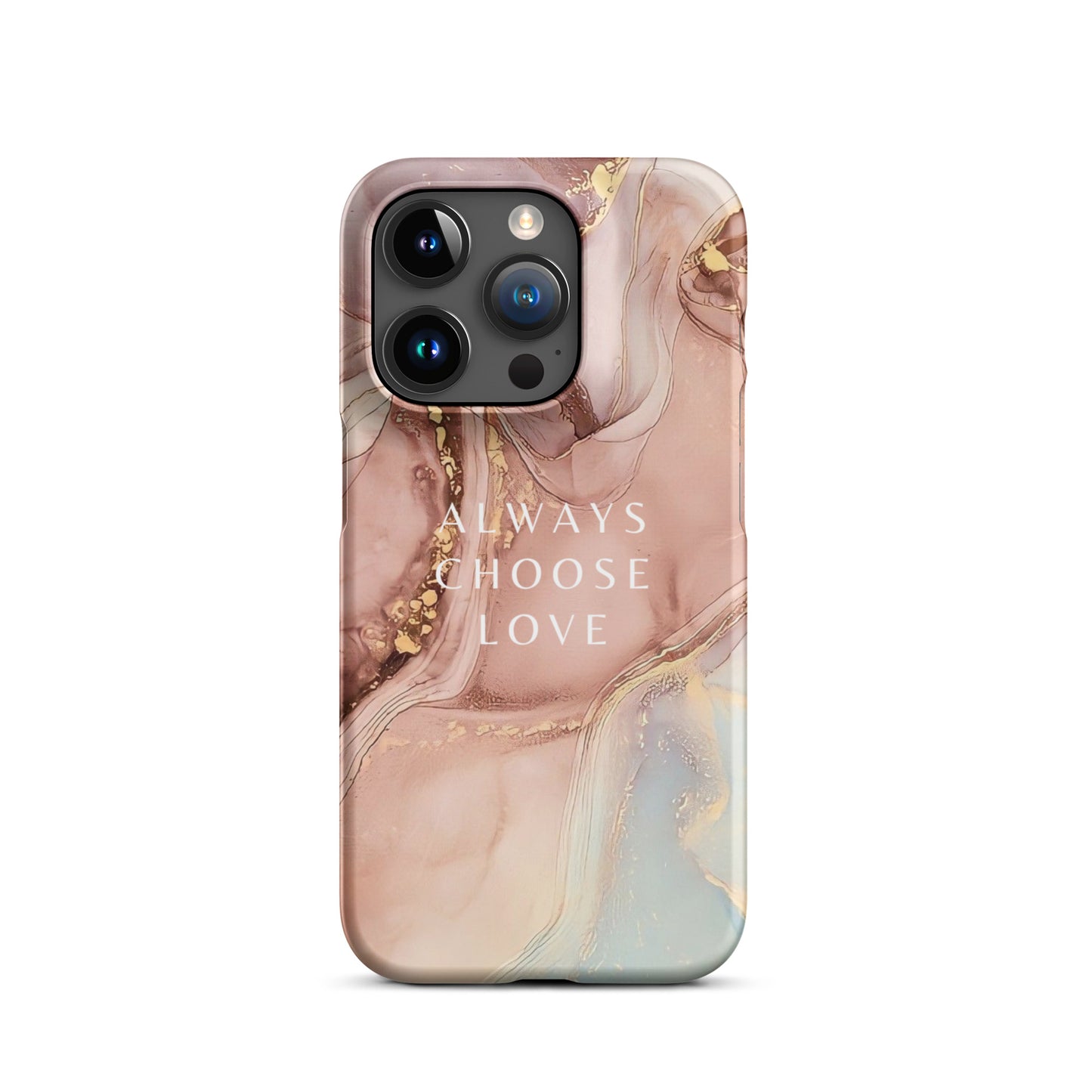 ALWAYS CHOOSE LOVE SNAP CASE FOR IPHONE