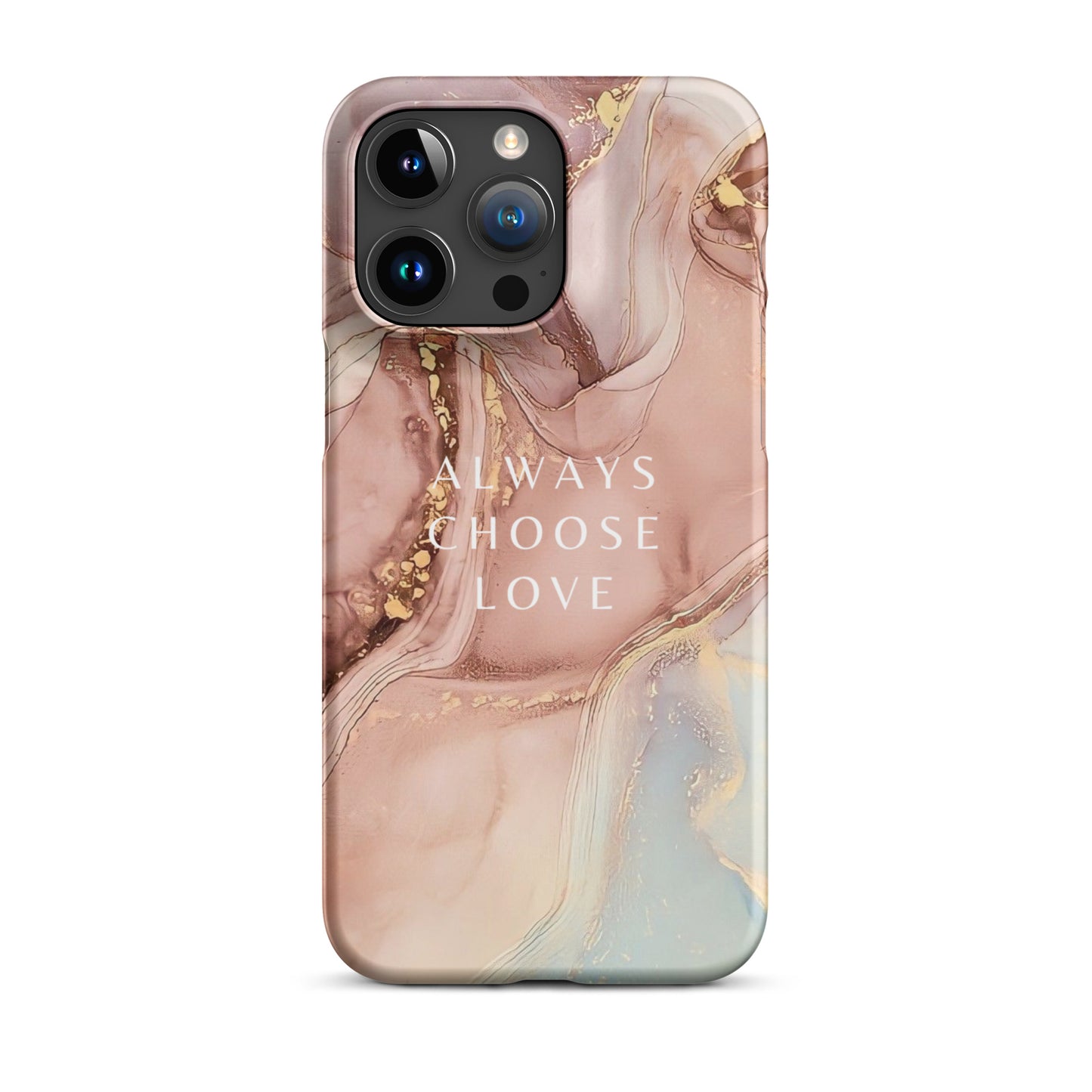 ALWAYS CHOOSE LOVE SNAP CASE FOR IPHONE