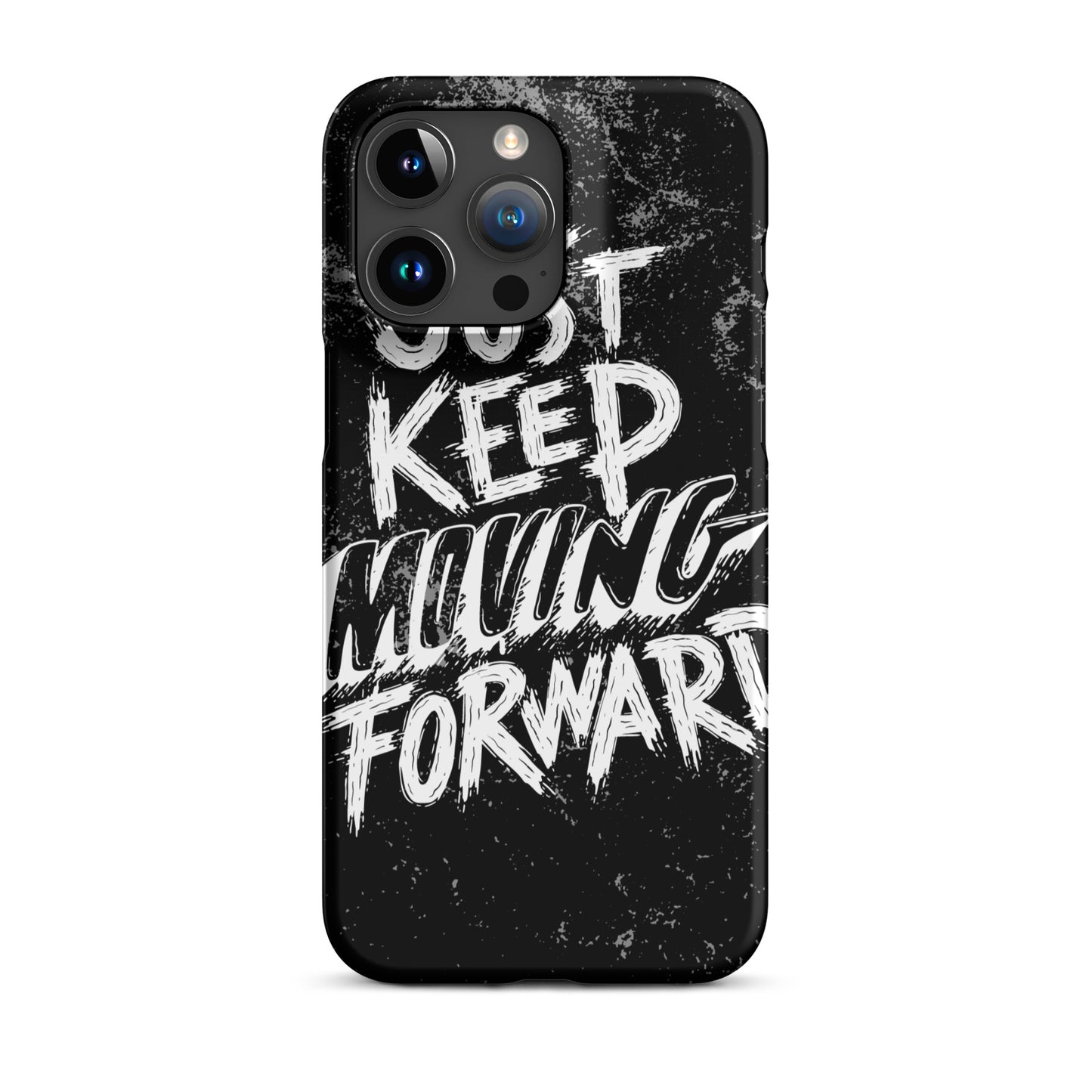 JUST KEEP MOVING FORWARD SNAP CASE FOR IPHONE