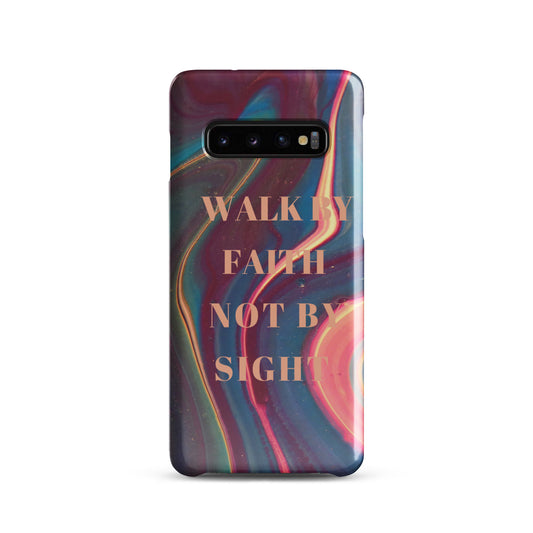 WALK BY FAITH NOT BY SIGHT SNAP CASE FOR SAMSUNG