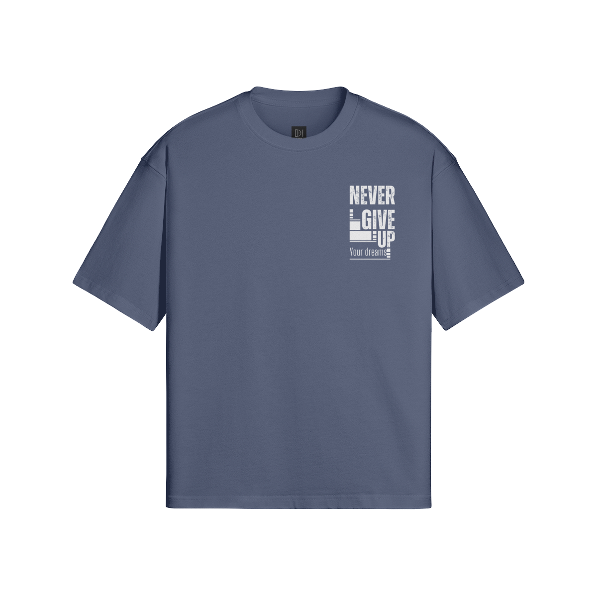 NEVER GIVE UP YOUR DREAM BOXY T-SHIRT