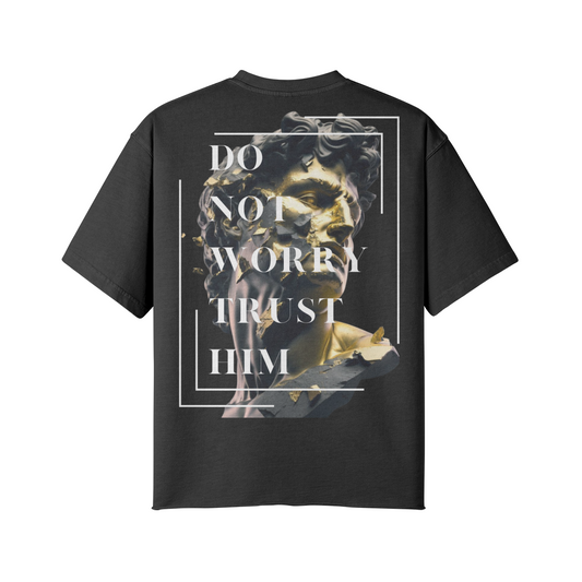 DO NOT WORRY TRUST HIM Faded Raw Hem T-shirt