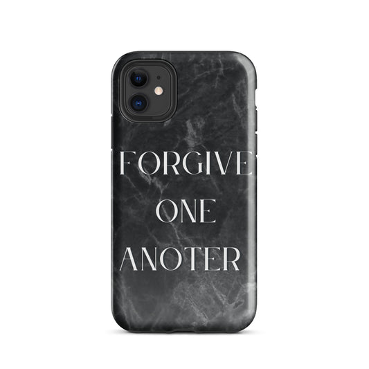 FORGIVE ONE ANOTHER TOUGH CASE FOR IPHONE