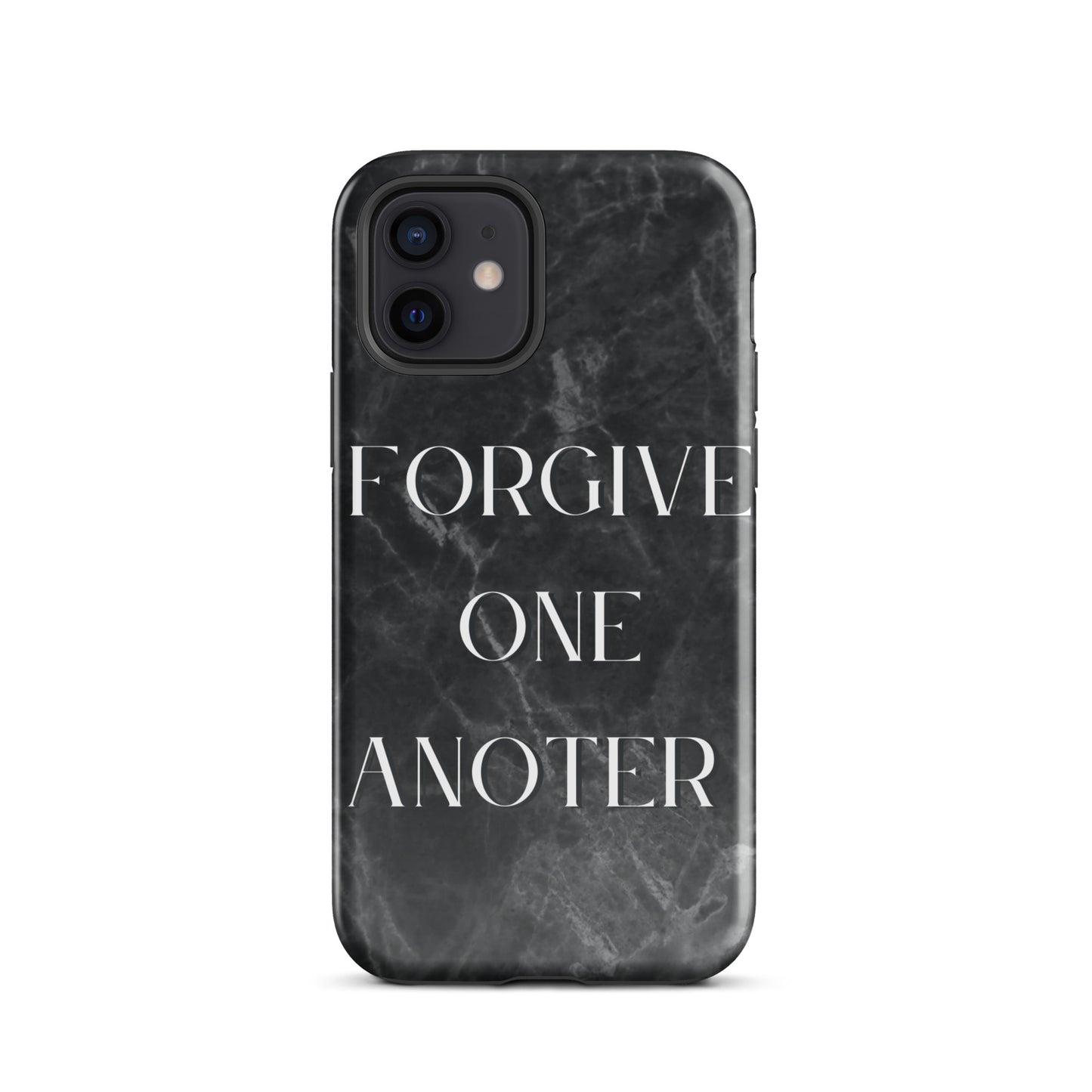 FORGIVE ONE ANOTHER TOUGH CASE FOR IPHONE