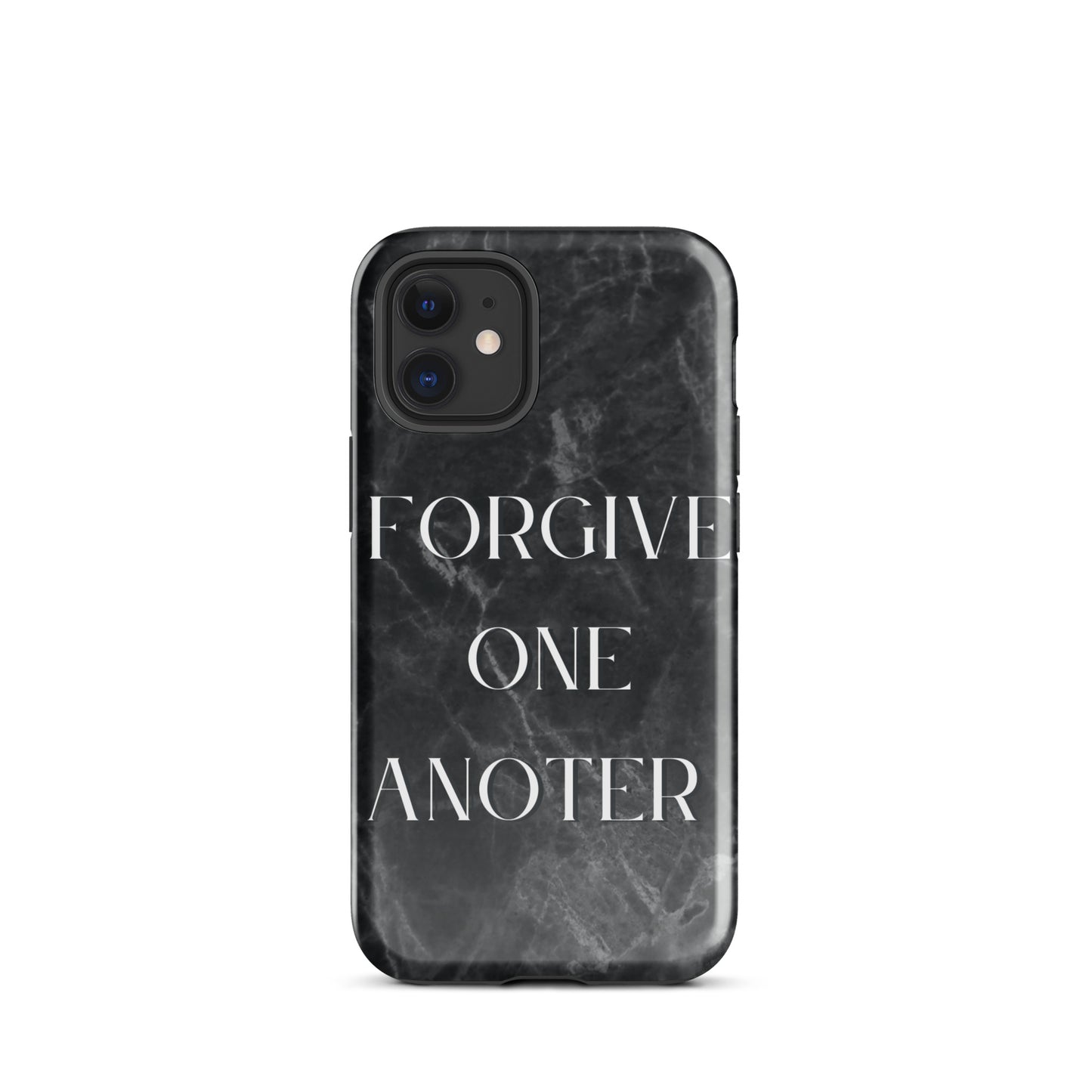 FORGIVE ONE ANOTHER TOUGH CASE FOR IPHONE