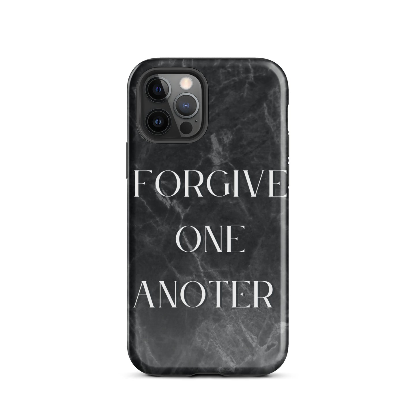 FORGIVE ONE ANOTHER TOUGH CASE FOR IPHONE