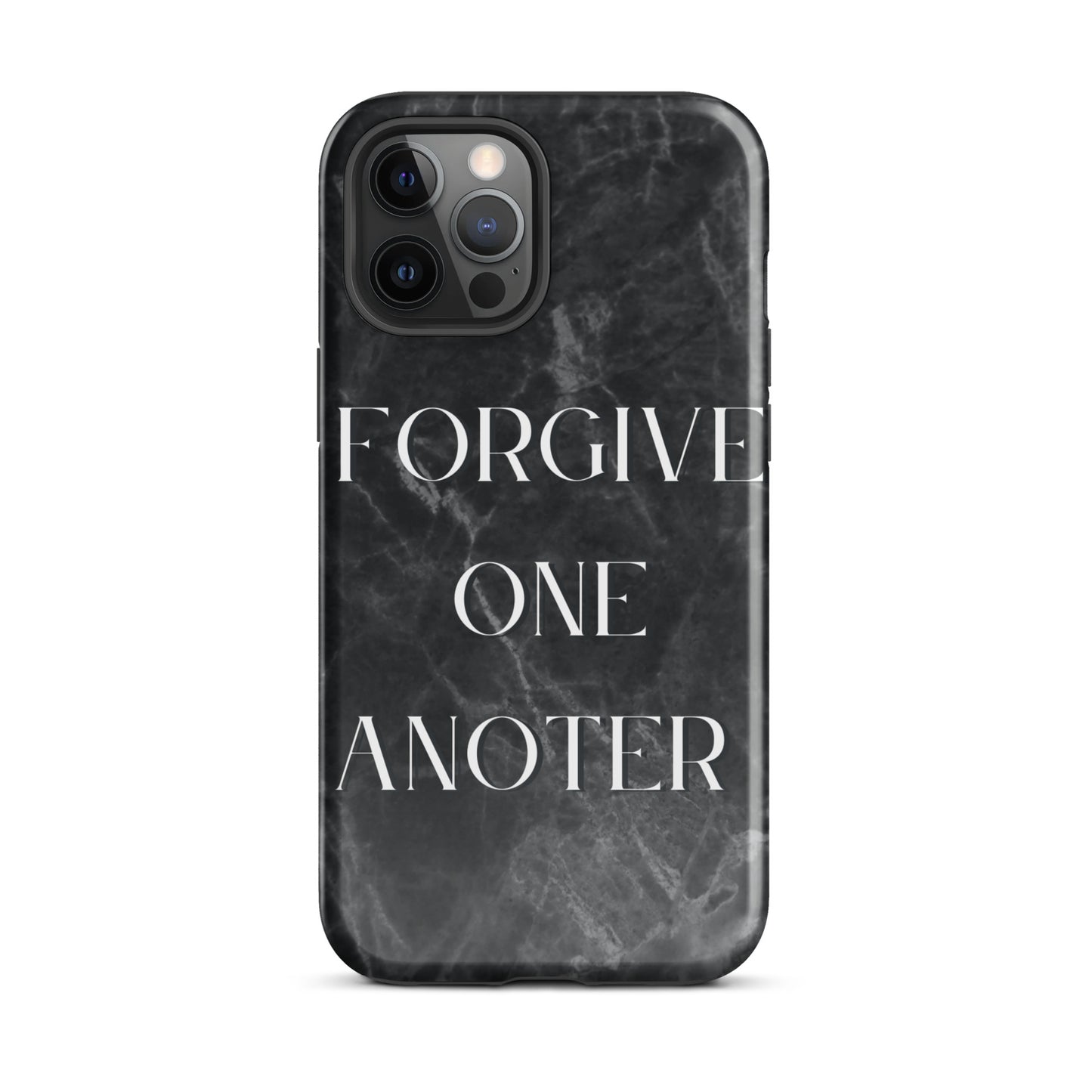 FORGIVE ONE ANOTHER TOUGH CASE FOR IPHONE