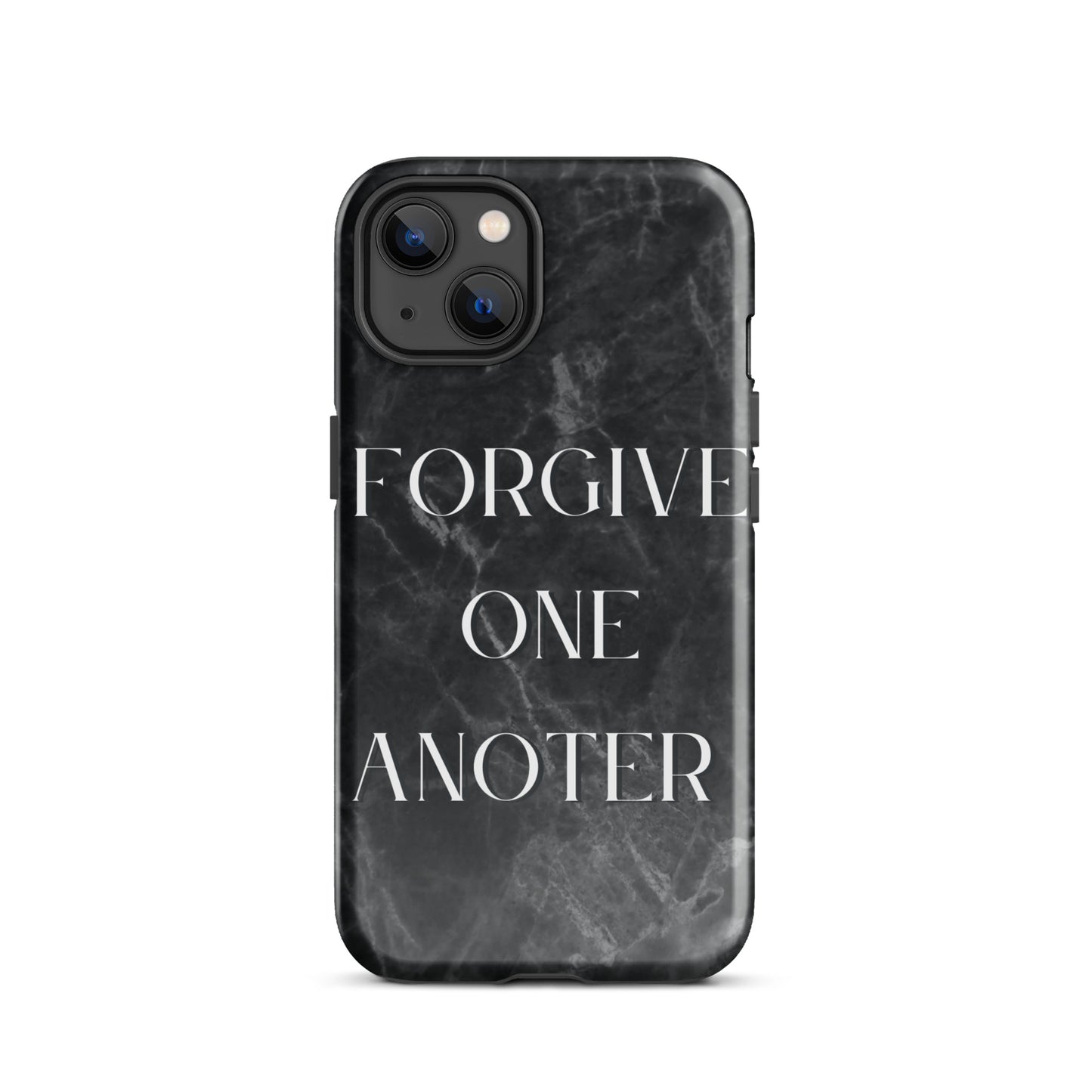 FORGIVE ONE ANOTHER TOUGH CASE FOR IPHONE