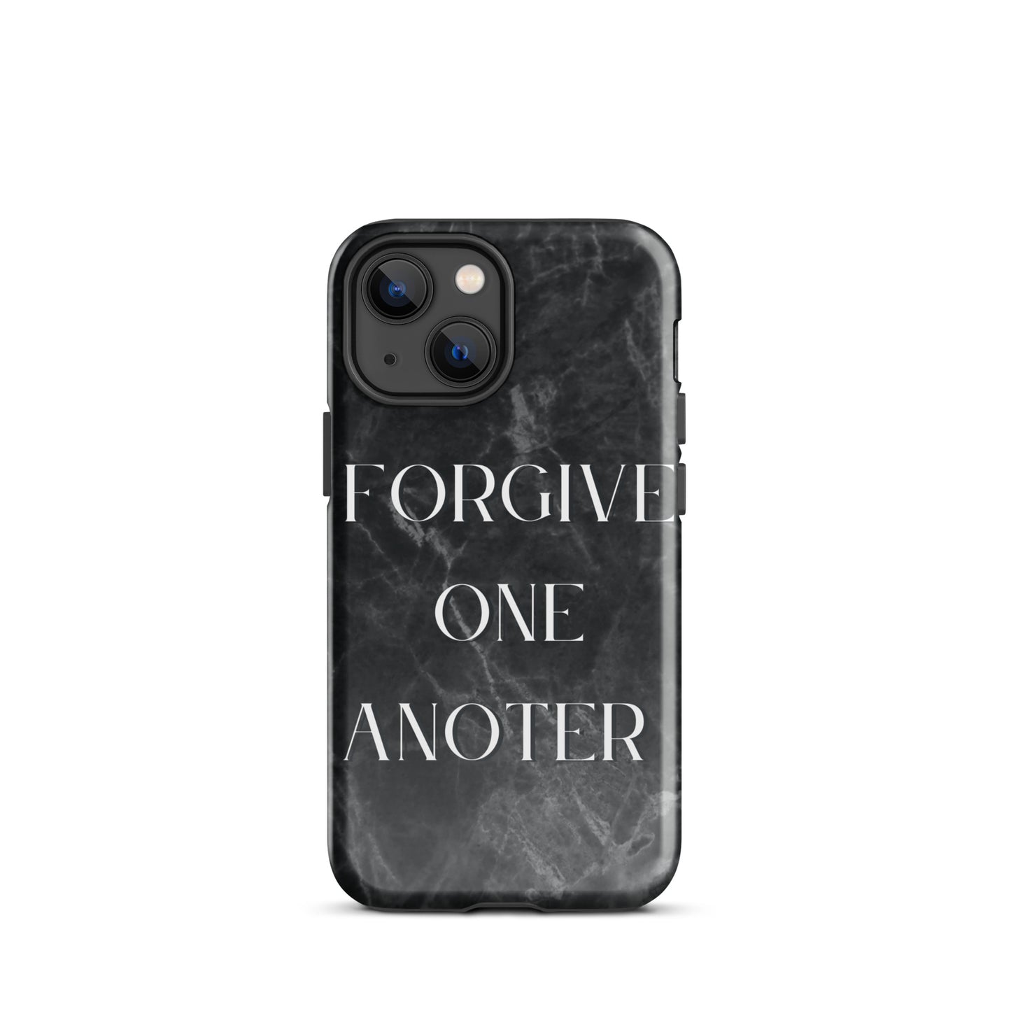 FORGIVE ONE ANOTHER TOUGH CASE FOR IPHONE