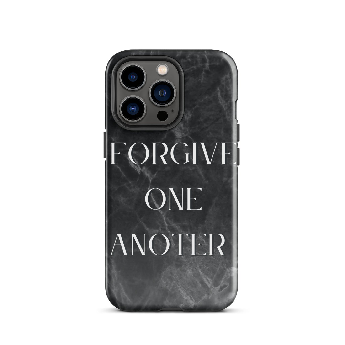 FORGIVE ONE ANOTHER TOUGH CASE FOR IPHONE