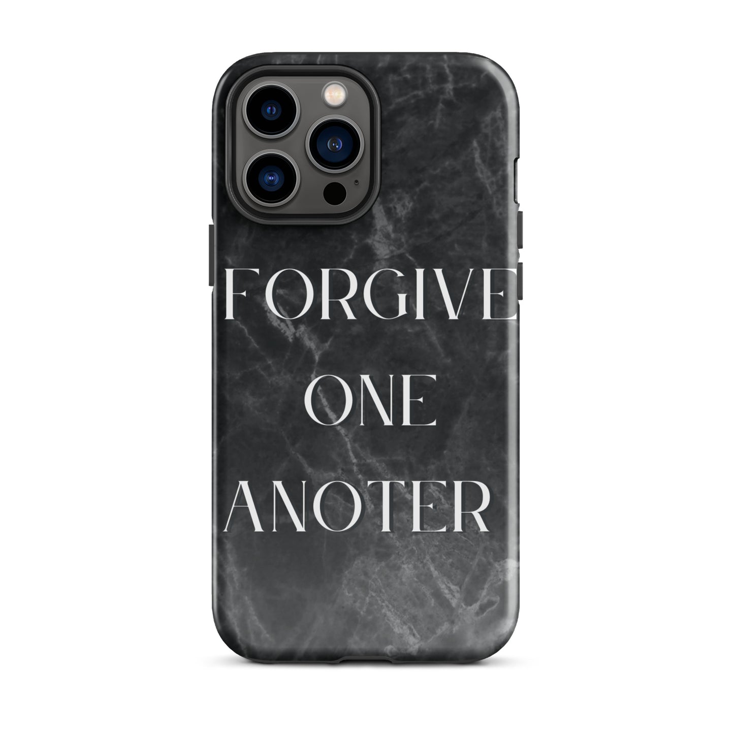 FORGIVE ONE ANOTHER TOUGH CASE FOR IPHONE