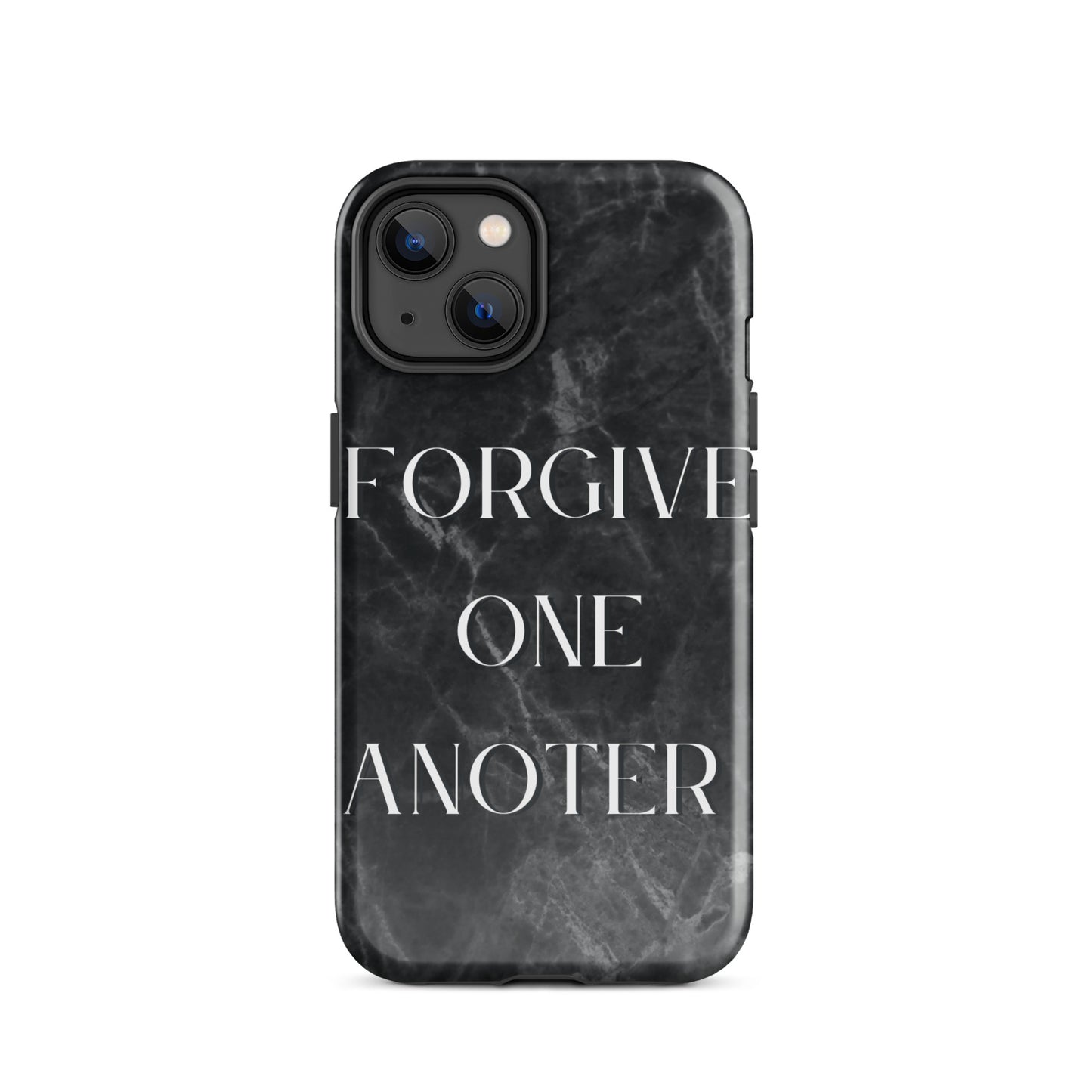 FORGIVE ONE ANOTHER TOUGH CASE FOR IPHONE