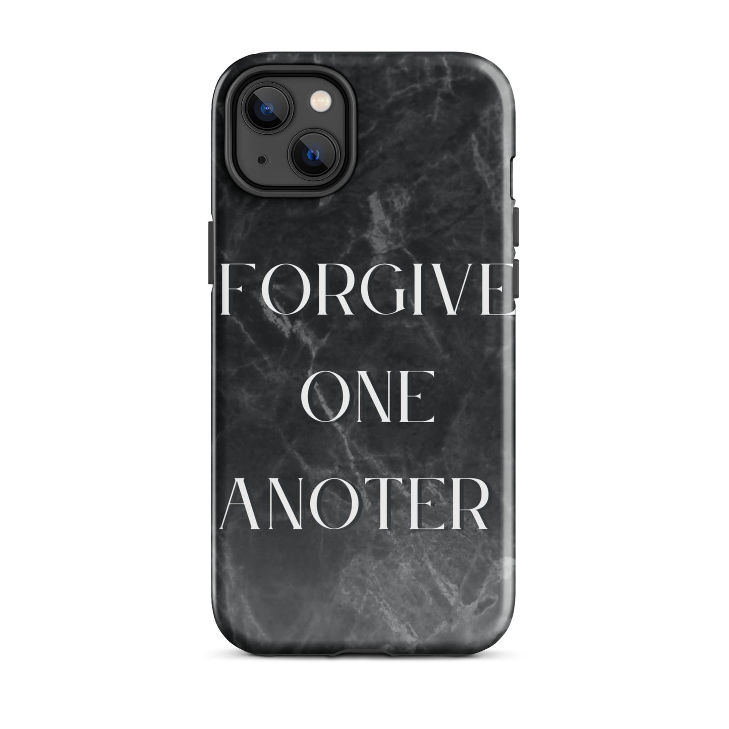 FORGIVE ONE ANOTHER TOUGH CASE FOR IPHONE