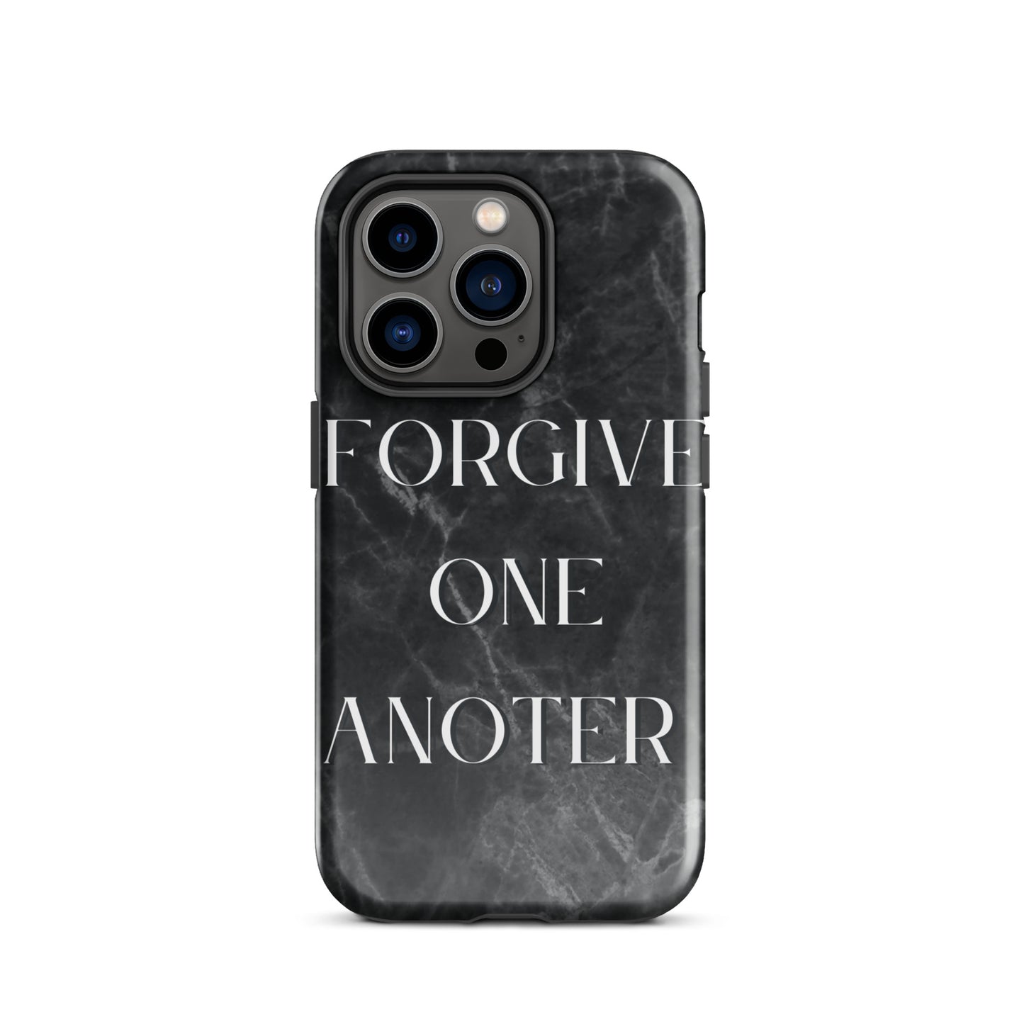 FORGIVE ONE ANOTHER TOUGH CASE FOR IPHONE