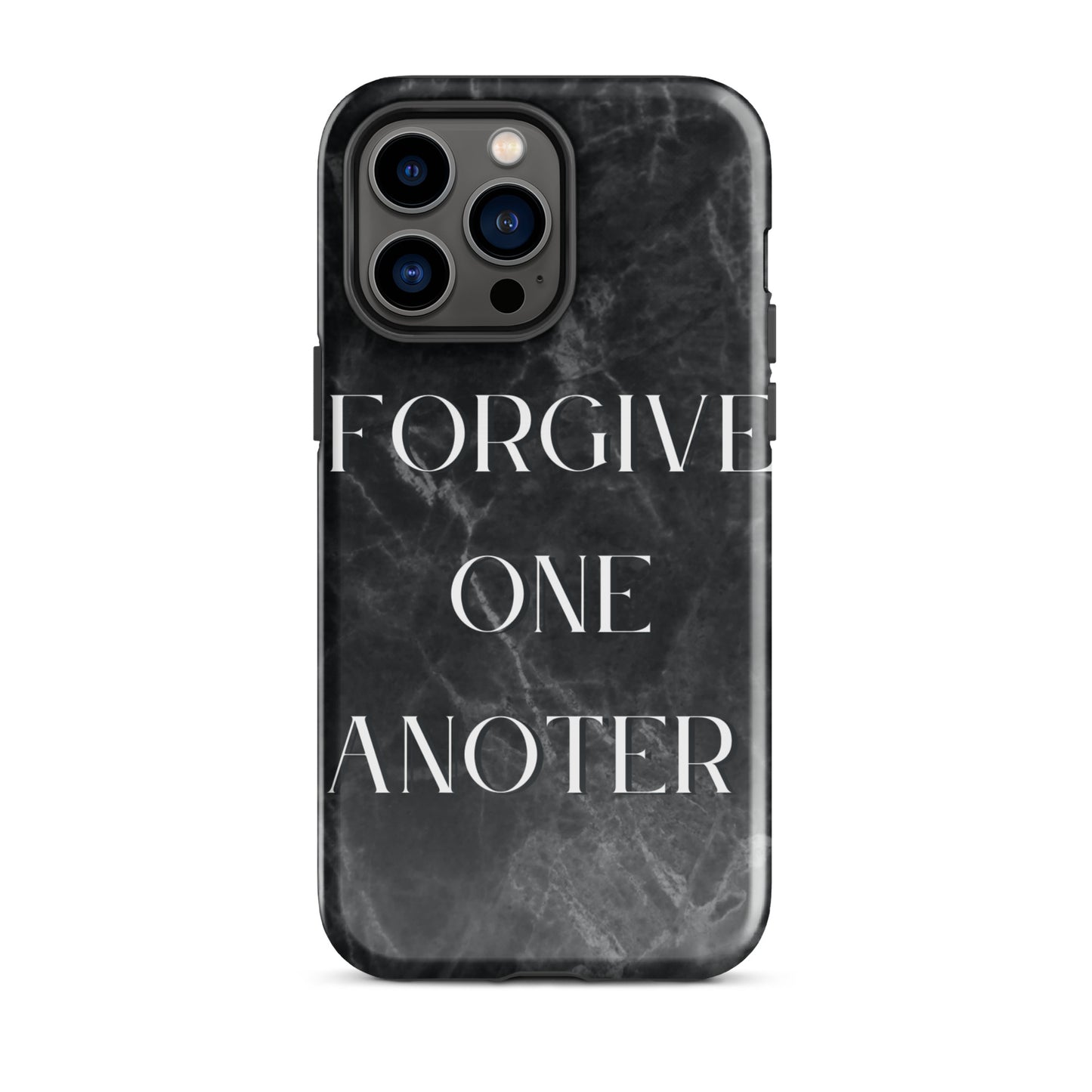 FORGIVE ONE ANOTHER TOUGH CASE FOR IPHONE