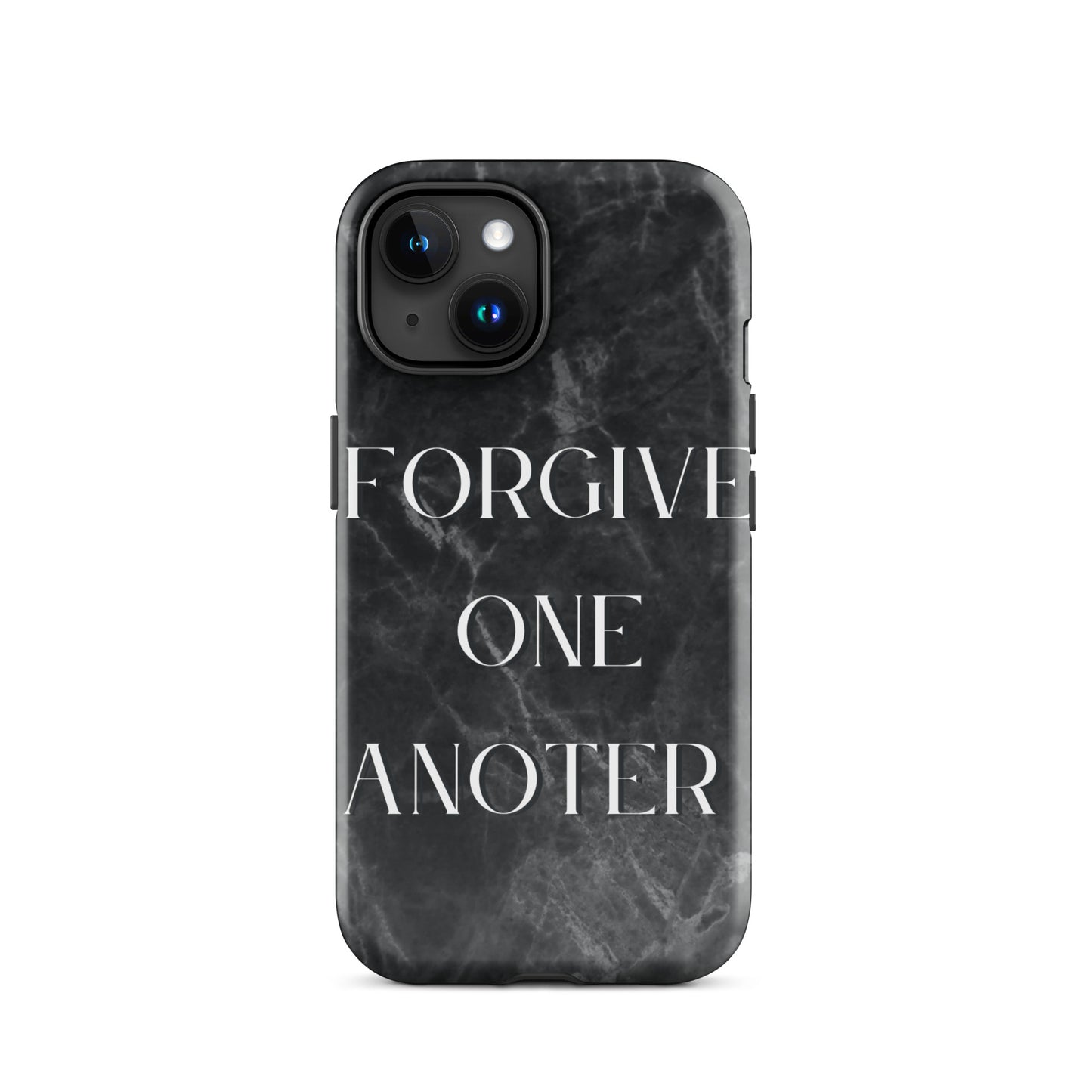 FORGIVE ONE ANOTHER TOUGH CASE FOR IPHONE