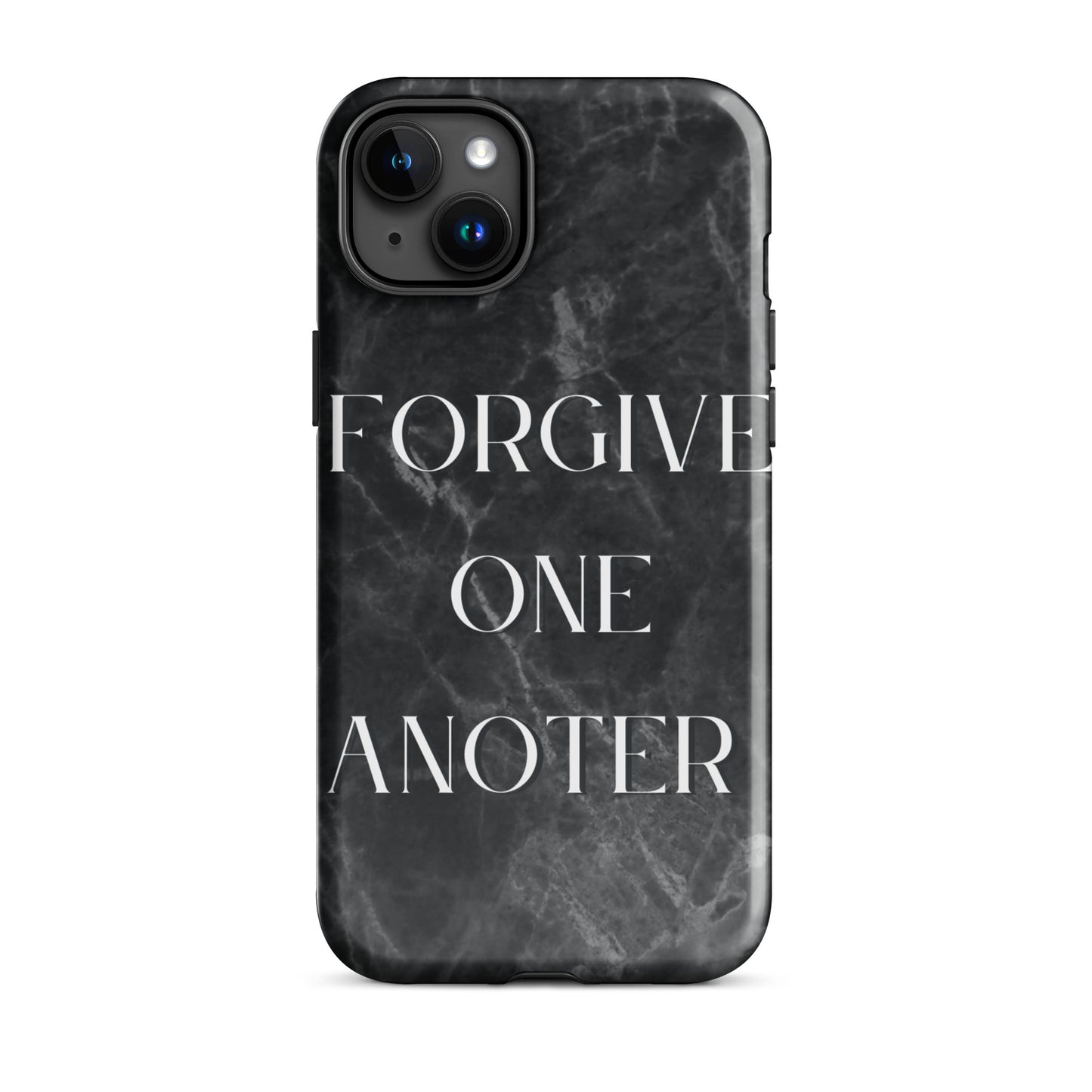 FORGIVE ONE ANOTHER TOUGH CASE FOR IPHONE